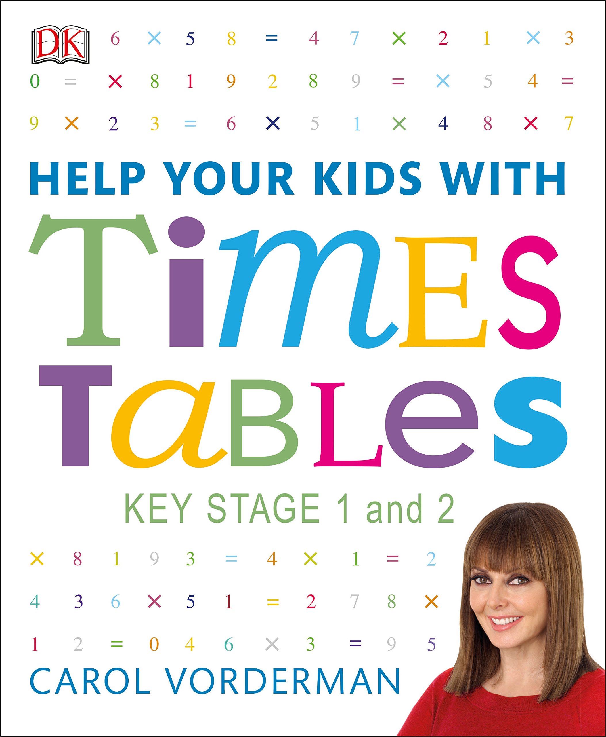 Help Your Kids with Times Tables, Ages 5-11 Key Stage 1-2: Visual Guide & Practice Questions