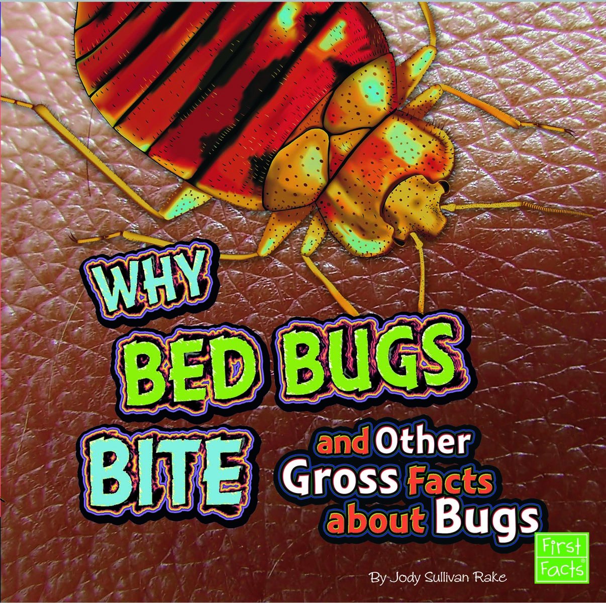 Buy Why Bed Bugs Bite and Other Gross Facts about Bugs (First Facts