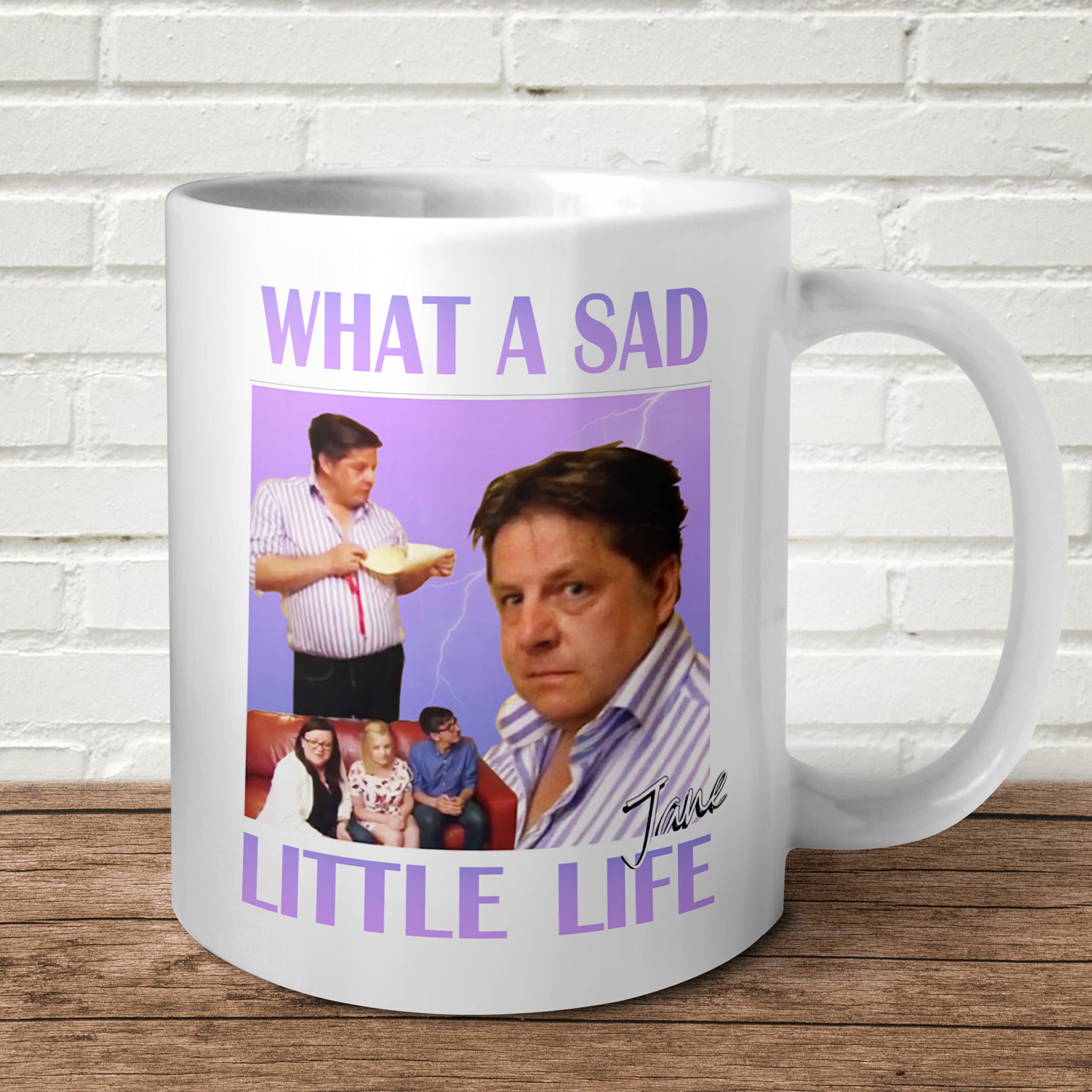 What A Sad Little Life Jane Mug Funny Meme Come Dine with Me Enjoy The Money Gift Present Birthday Christmas, White