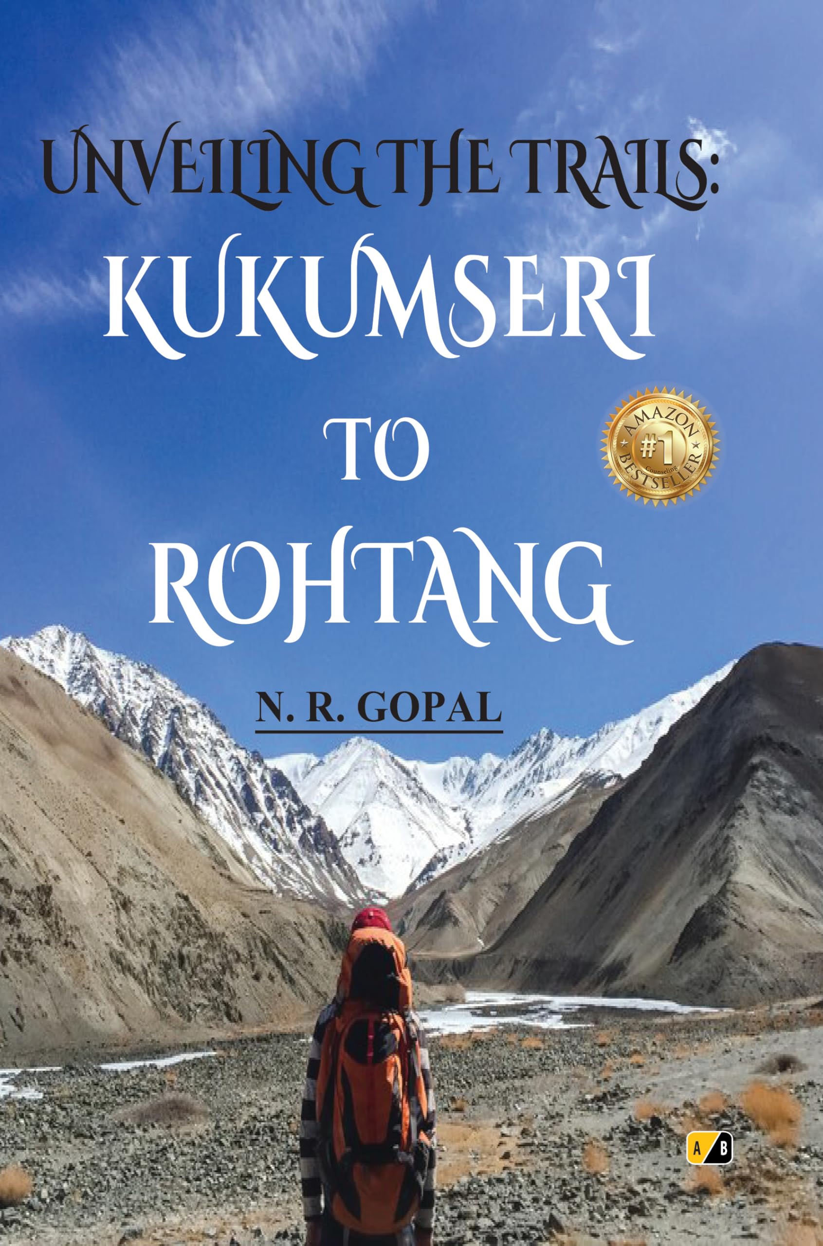 UNVEILING THE TRAILS: Kukumseri To Rohtang