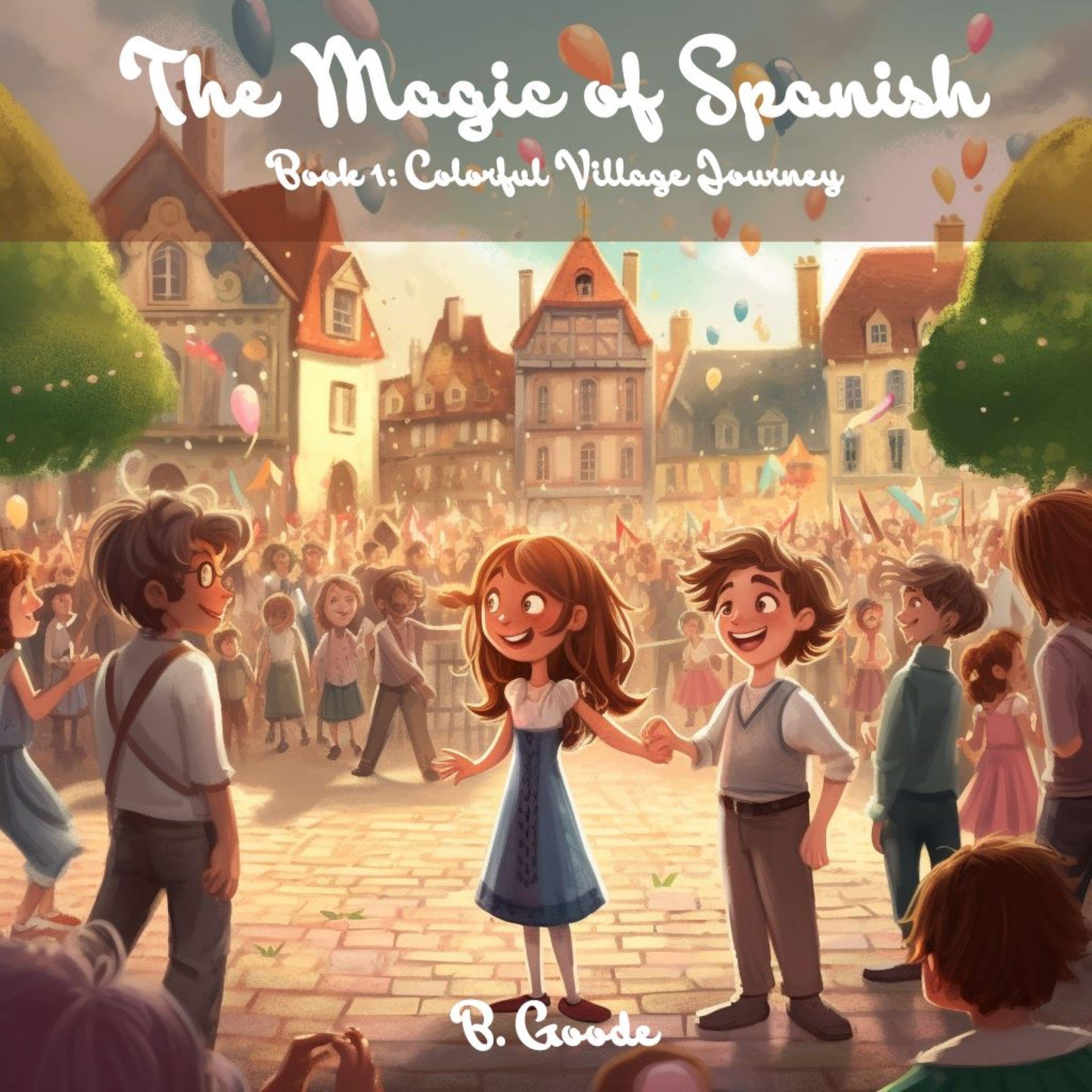 Cover art for The Magic of Spanish: The Colorful Village Journey
