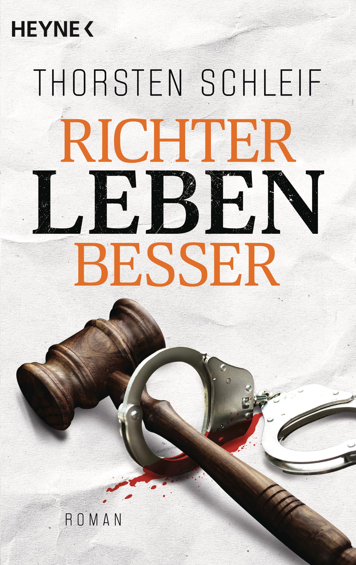 Richter leben besser: Roman (Die Siggi Buckmann-Reihe, Band 4)