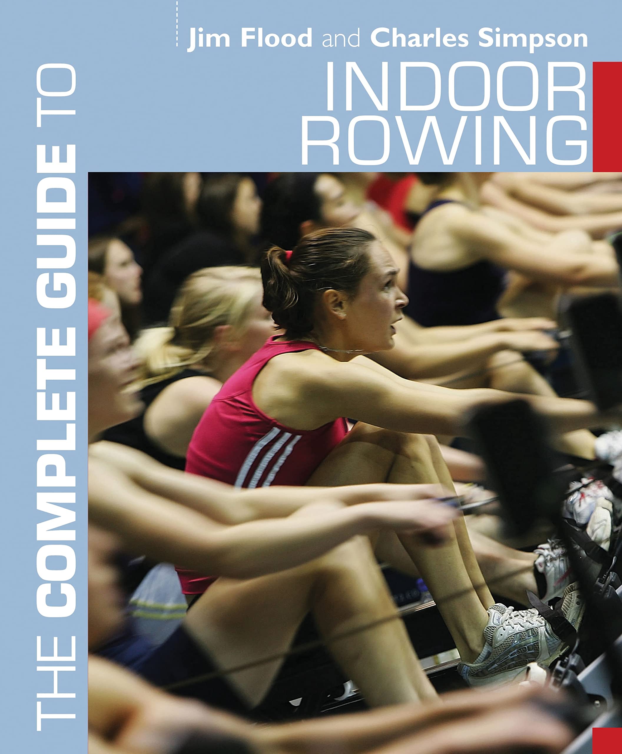 Buy The Complete Guide to Indoor Rowing (Complete Guides) — BookShops.in