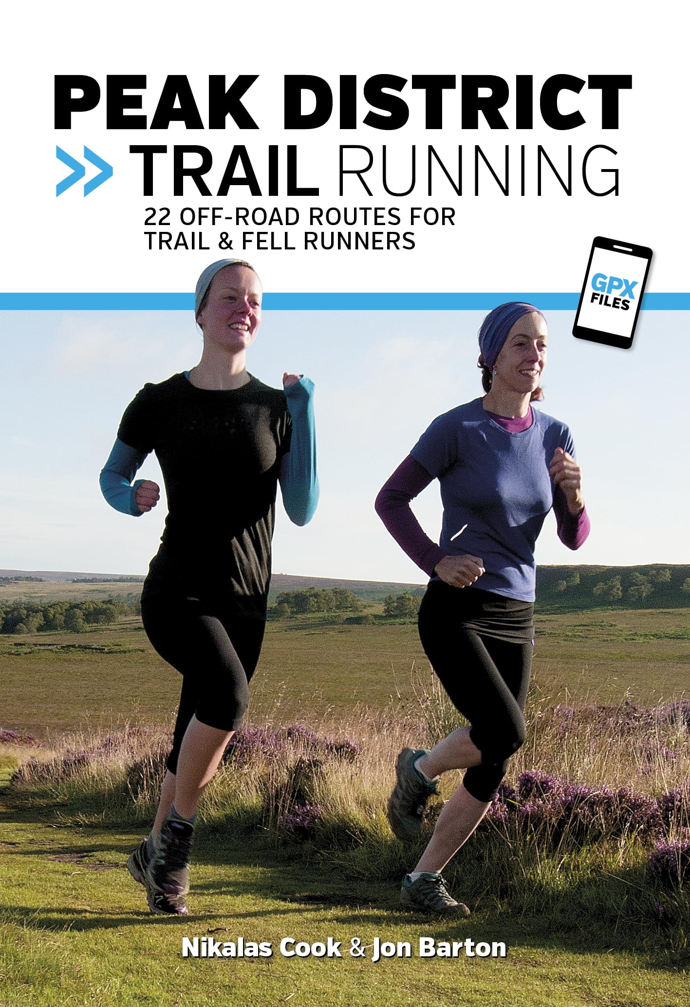 Peak District Trail Running: 22 off-Road Routes for Trail & Fell Runners: 1 (UK Trail Running)
