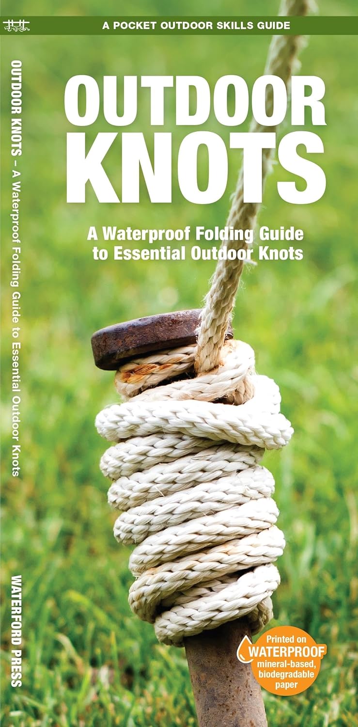 Outdoor Knots, 2nd Ed: A Folding Guide to Essential Outdoor Knots (Outdoor Recreation and Survival)