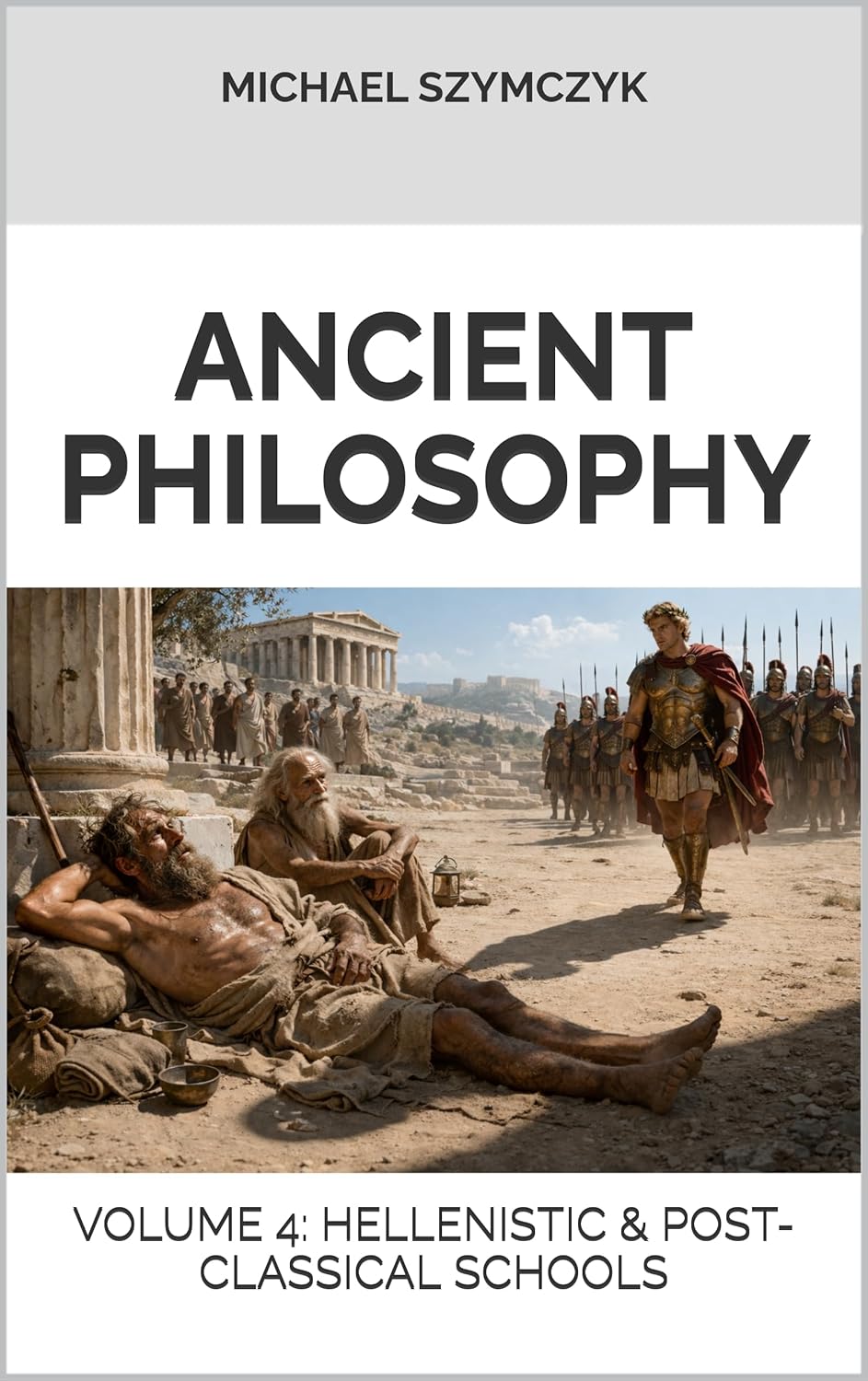Ancient Philosophy: Volume 4: Hellenistic and Post-Classical Schools      Kindle Edition
