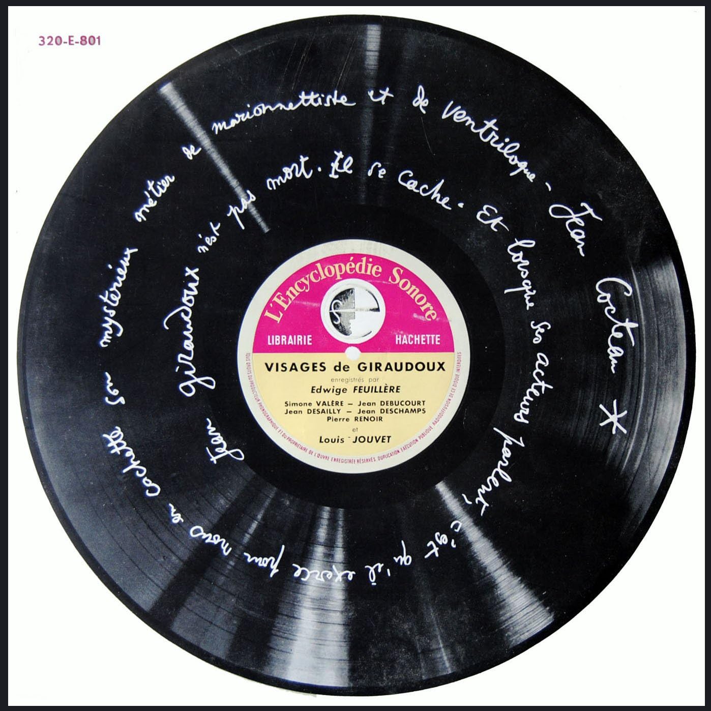 Encyclopédie Sonore - 320-E-801 - Visages De Giraudoux - Louis Jouvet - Edwige Feuillère - Simone Valère - Jean Desailly - Pierre Renoir - Jean Debucourt - Jean Deschamps - (1 Disque Vinyle 33t LP)