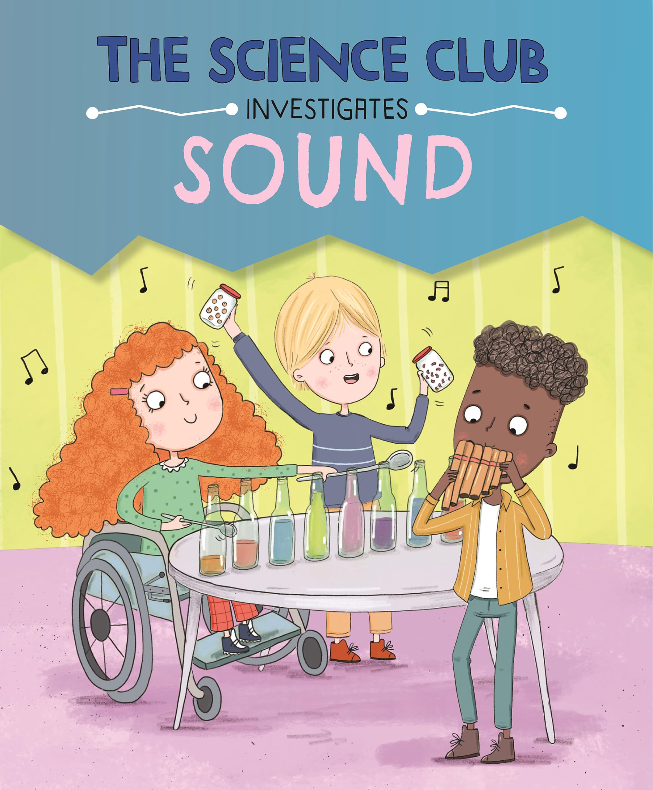 The Science Club Investigates: Sound by Mary Auld, Sernur Isik - 9781526321565