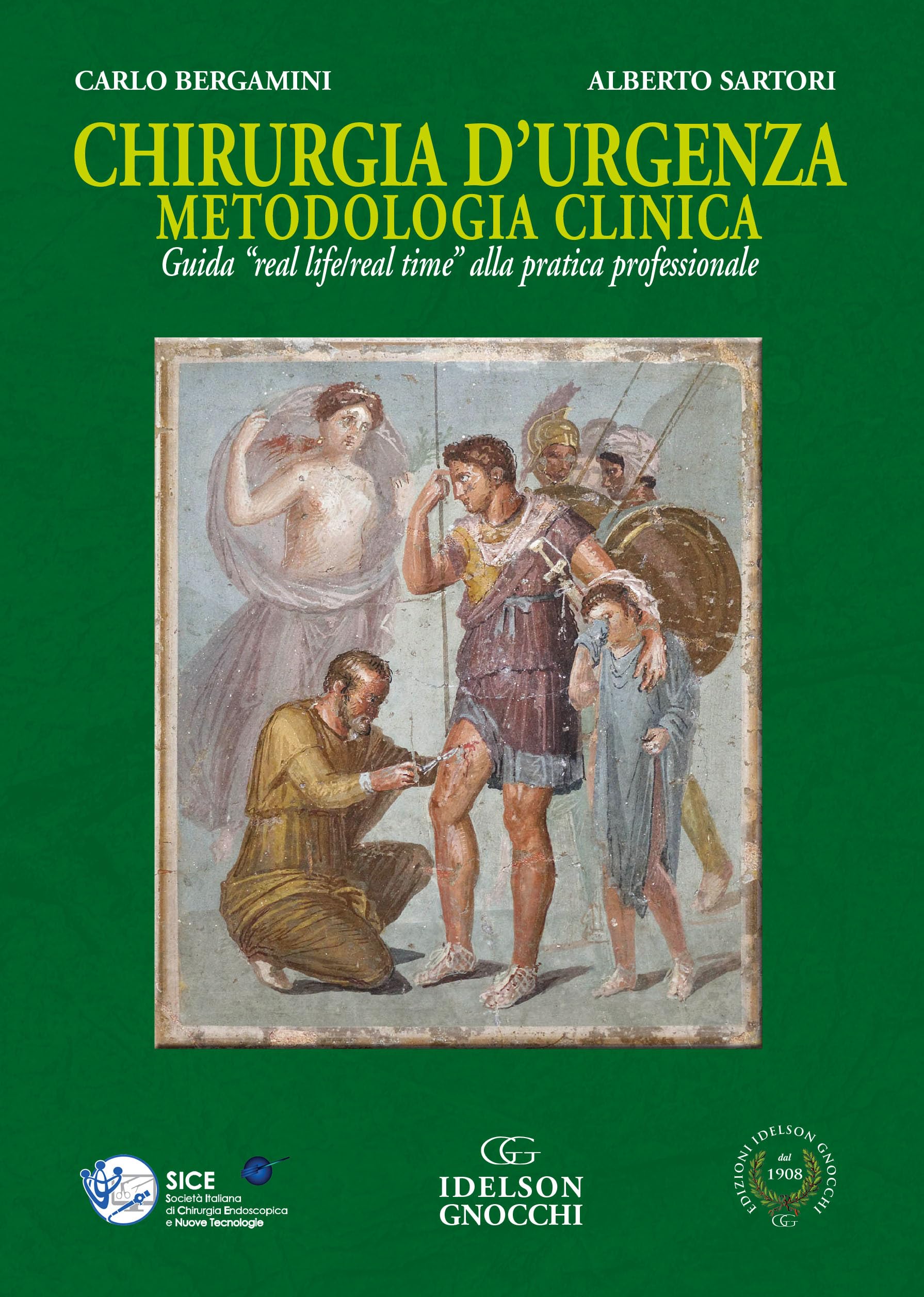 Chirurgia d'urgenza metodologia clinica. Guida «real life/real time» alla pratica professionale