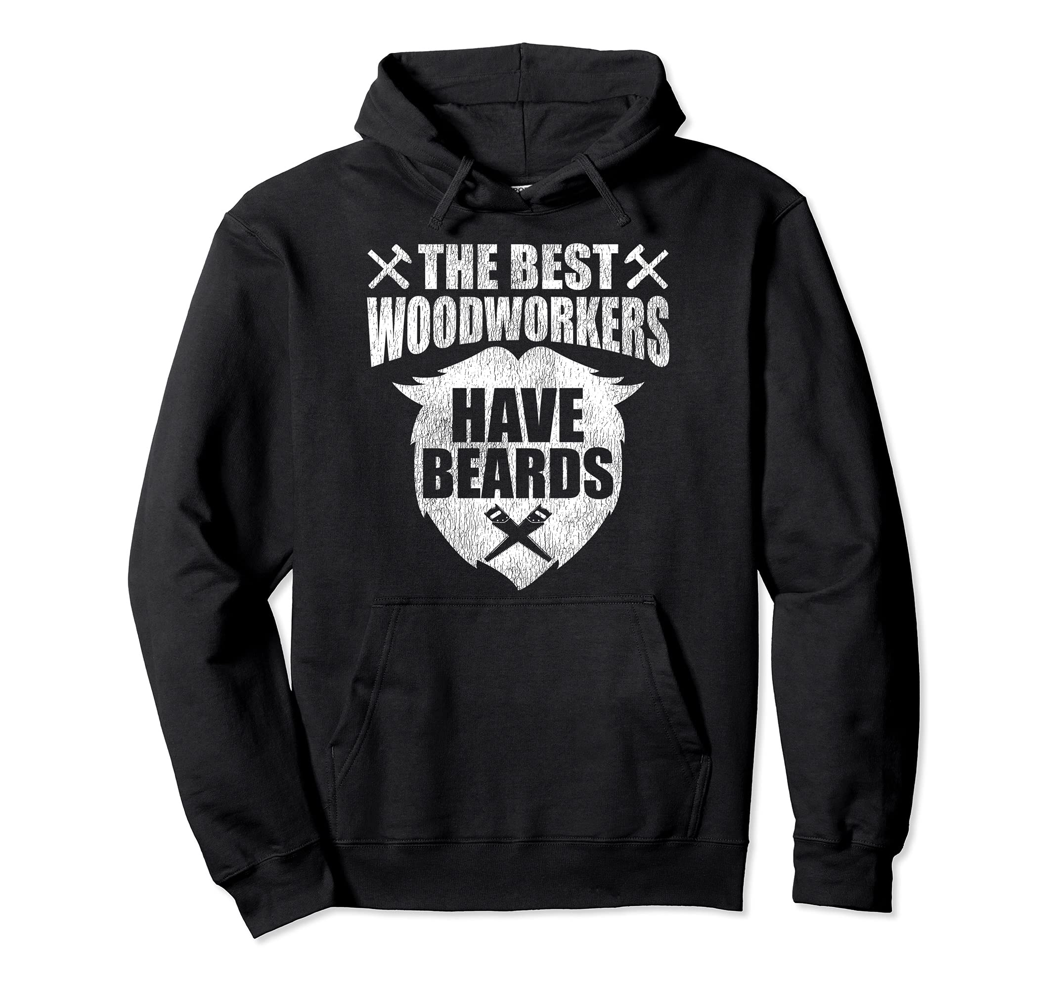 Funny Carpenter Beard The Best Woodworkers Have Beards Pullover Hoodie, Black