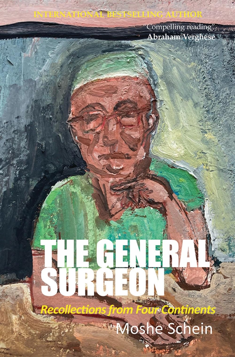 The General Surgeon: Recollections from Four Continents by Mo... - 9781913755652