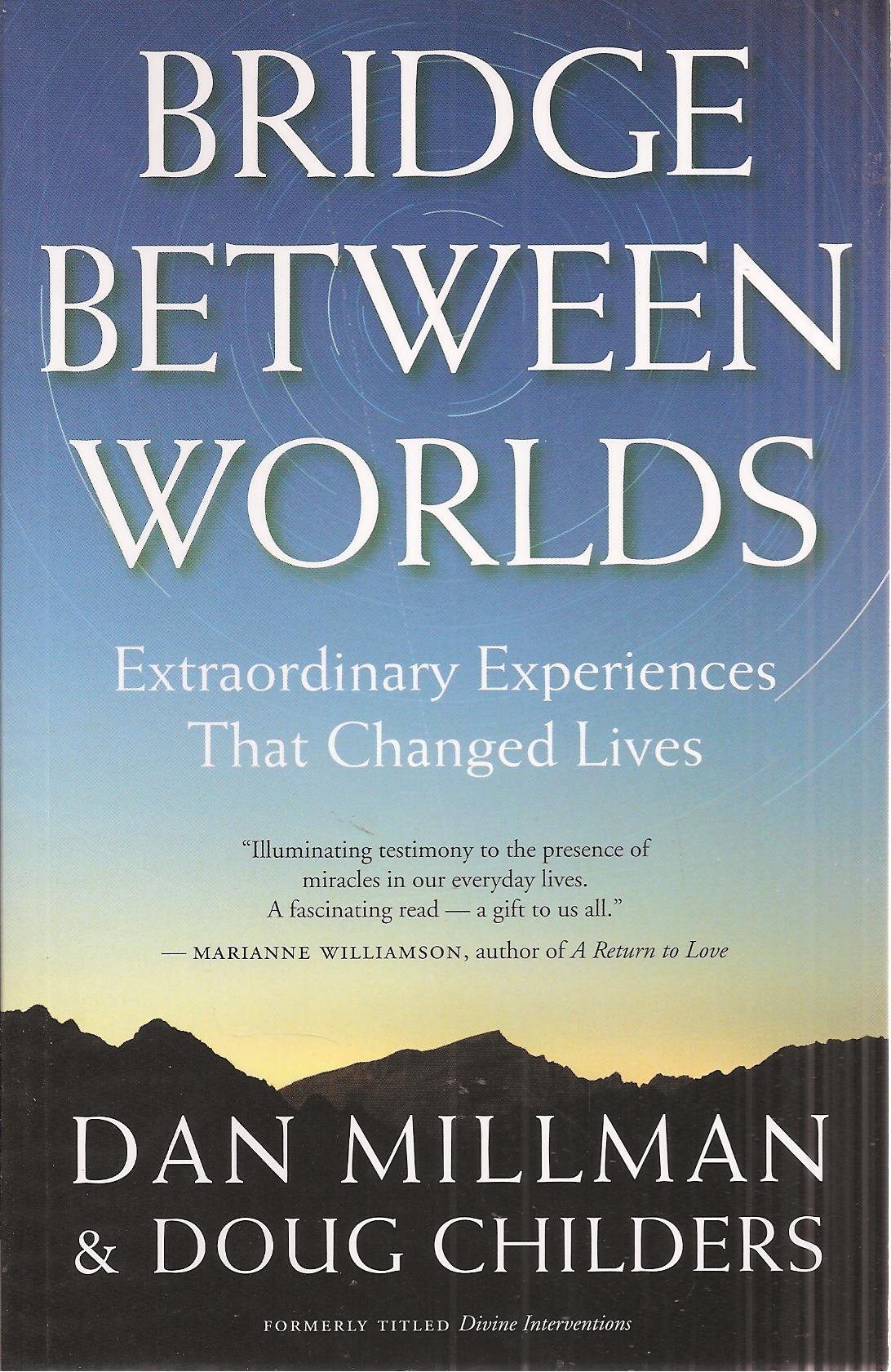 Buy Bridge Between Worlds: Extraordinary Experiences That Changed Lives — BookShops.in