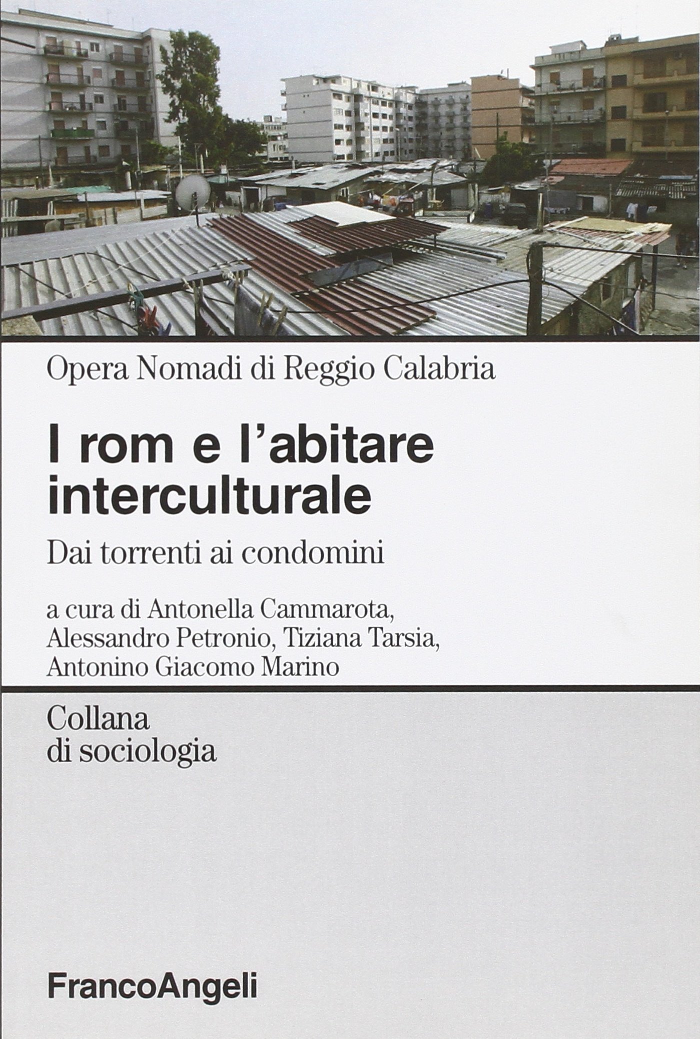 I rom e l'abitare interculturale. Dai torrenti ai condomini