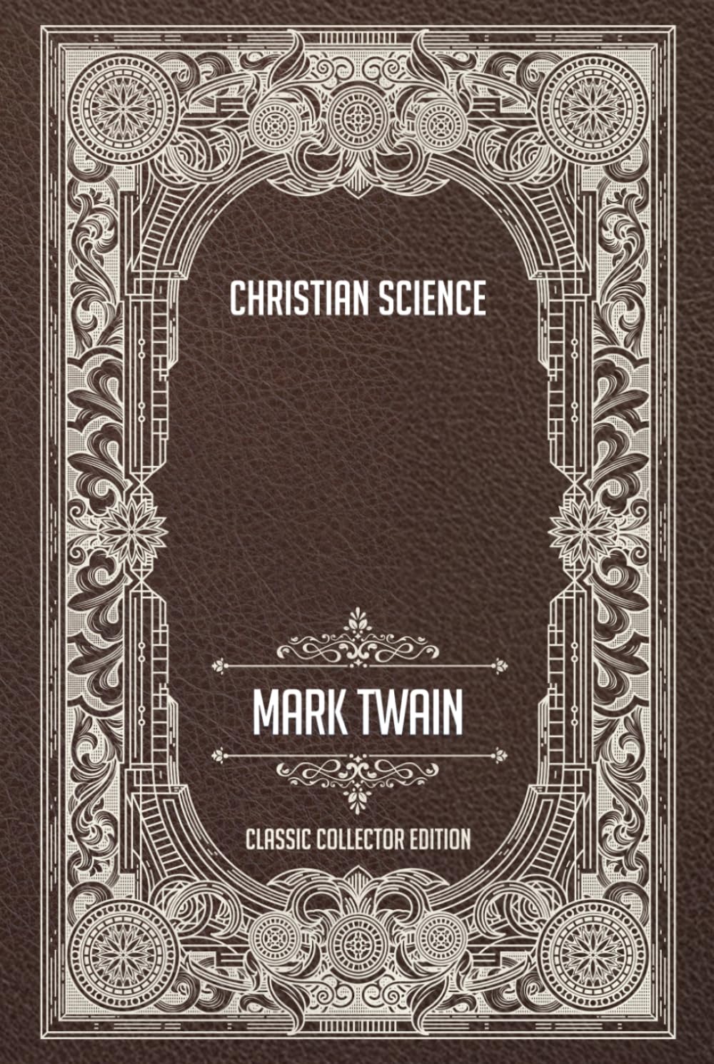 Christian Science - Classic Collector Edition (Annotated)