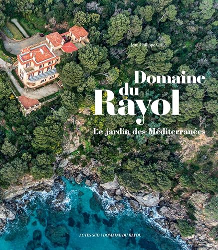 Le Domaine du Rayol: Le Jardin des Méditerranées