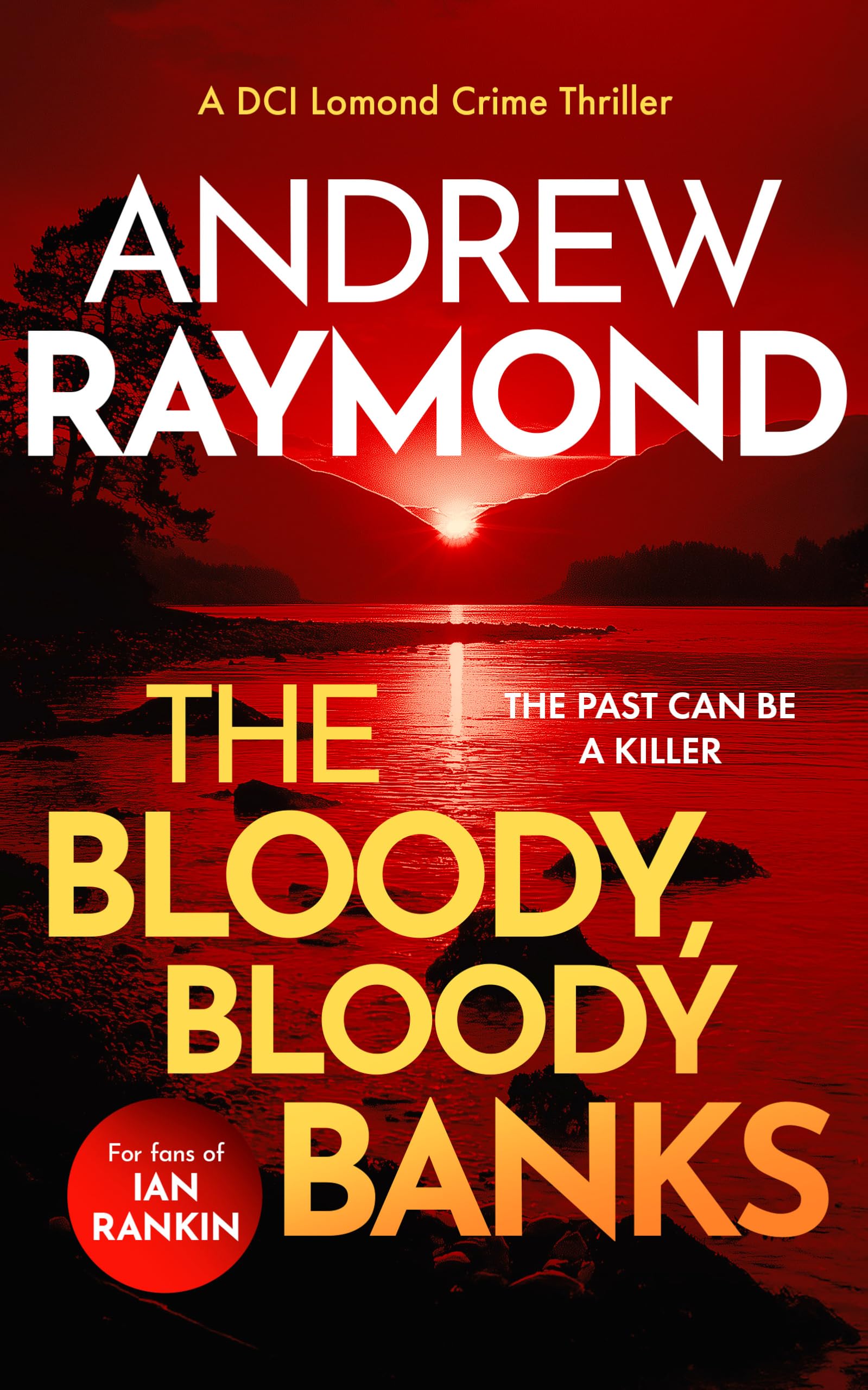 The Bloody, Bloody Banks: A Scottish Crime Thriller: 3 (DCI Lomond Crime Thrillers)
