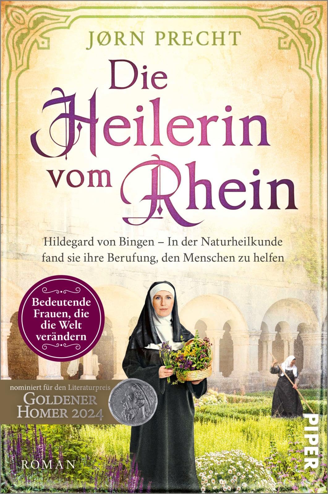 Die Heilerin vom Rhein (Bedeutende Frauen, die die Welt verändern 16): Hildegard von Bingen – In der Naturheilkunde fand sie ihre Berufung, den Menschen zu helfen | Romanbiografie