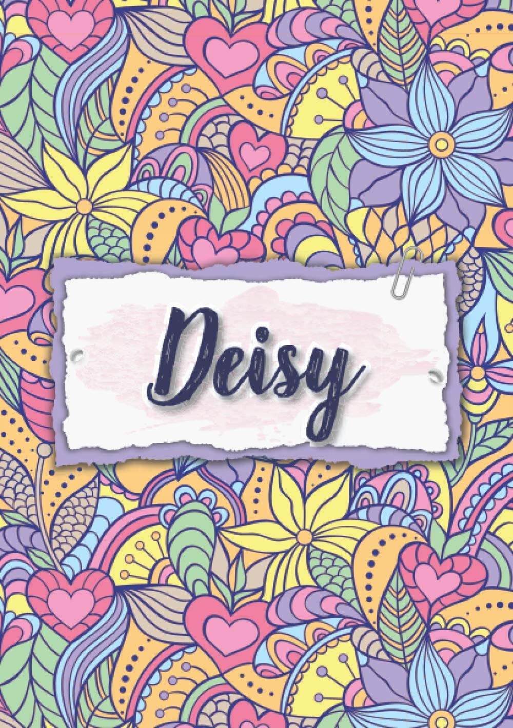 Deisy: Cuaderno A5 | Nombre personalizado Deisy | Regalo de cumpleaños para la esposa, mamá, hermana, hija | Diseño : floral | 120 páginas rayadas, formato A5 (14.8 x 21 cm)