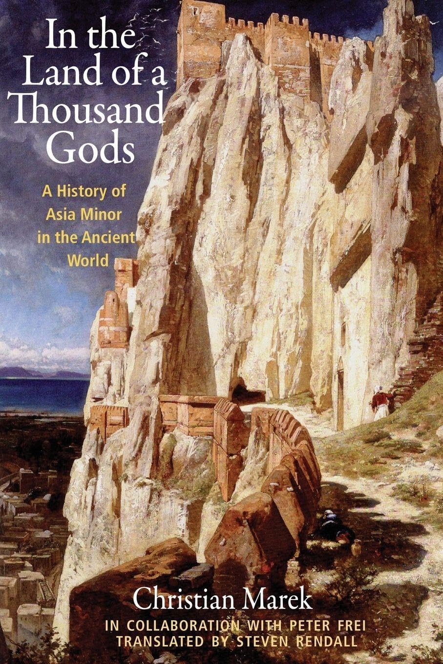 In the Land of a Thousand Gods: A History of Asia Minor in the Ancient World