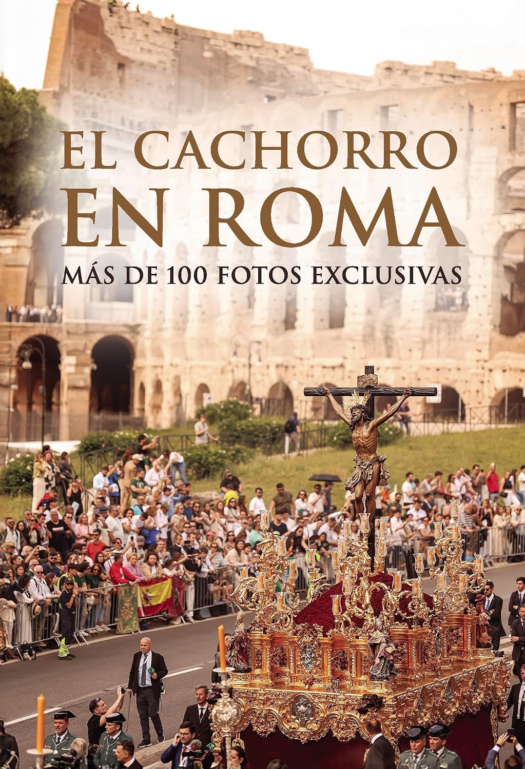 El Cachorro en Roma: Más de 100 fotos exclusivas (Spanish Edition)