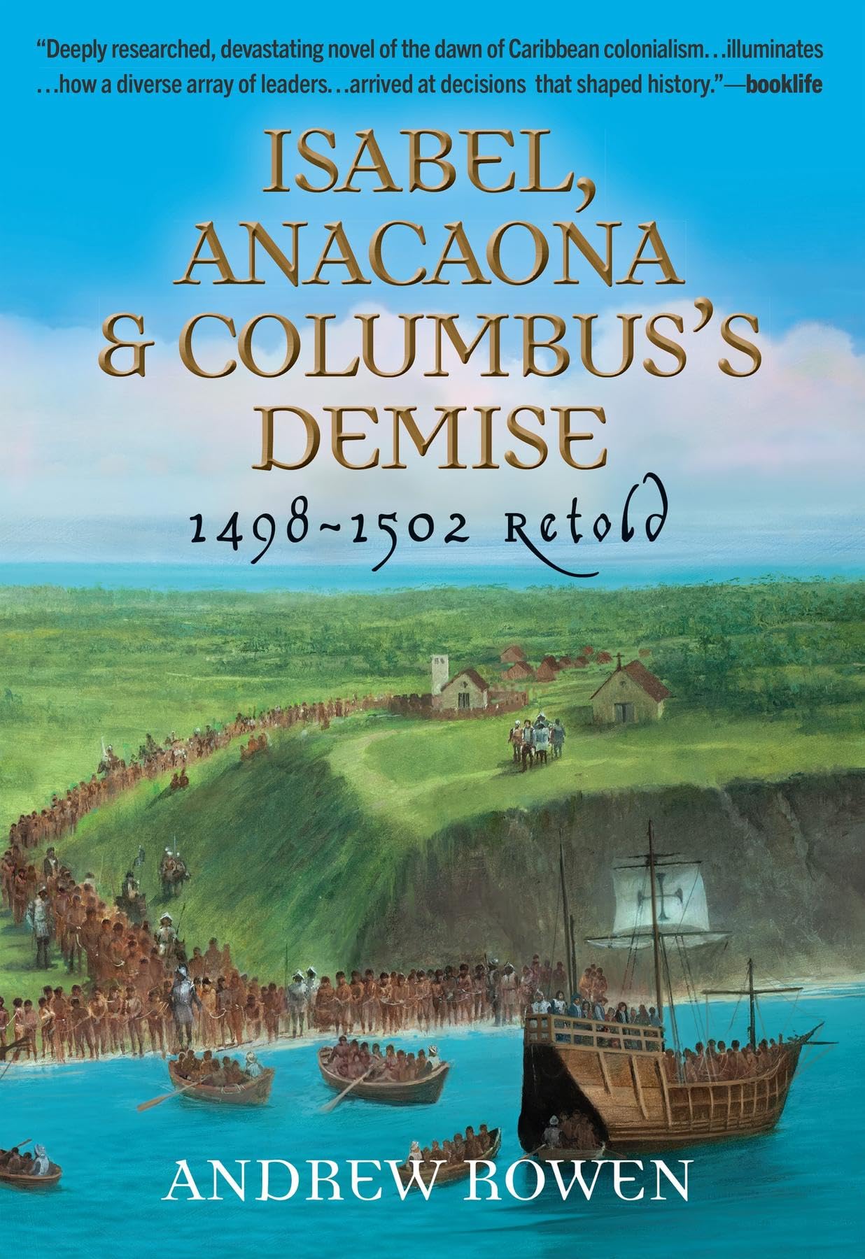 Isabel, Anacaona & Columbus's Demise: 1498-1502 Retold