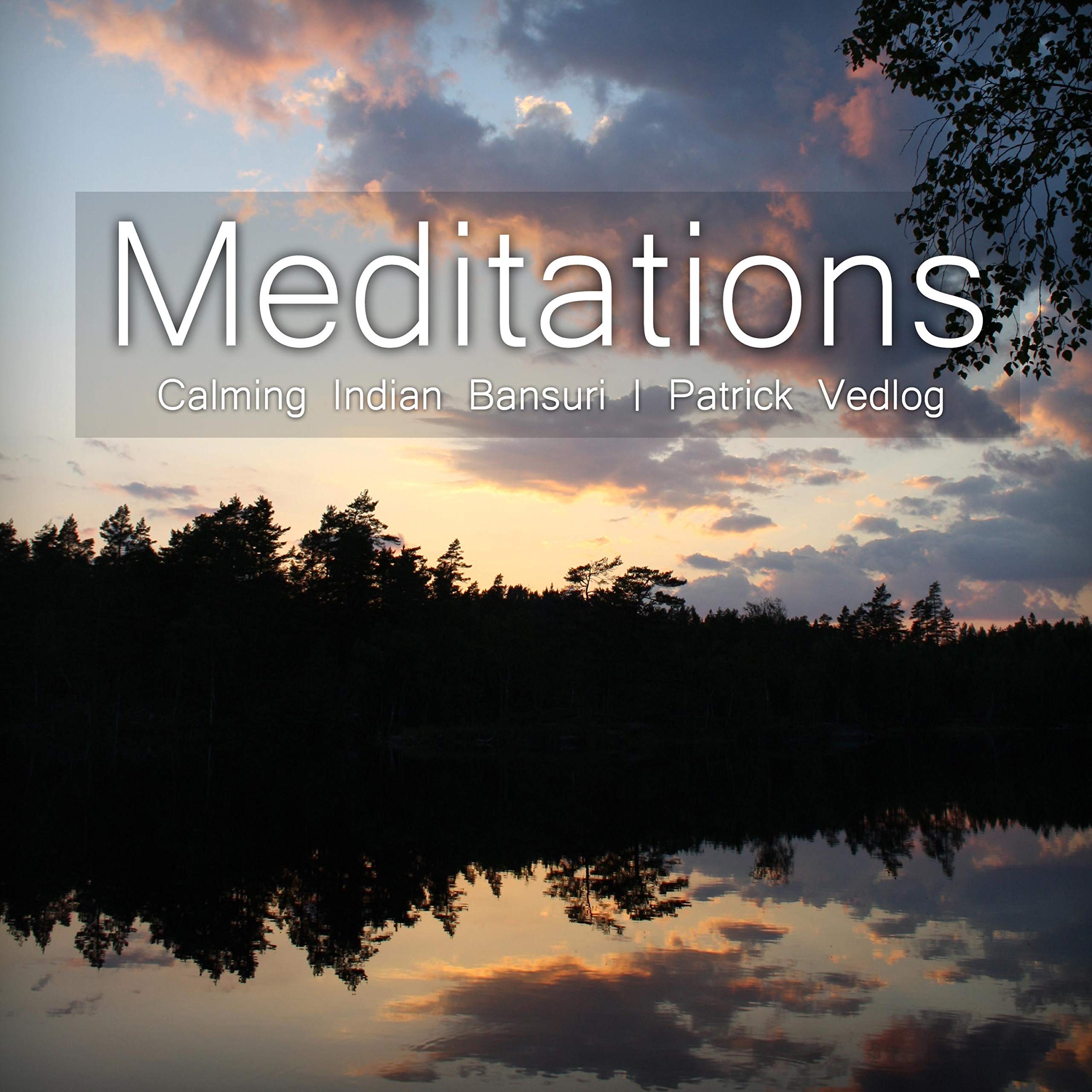 Meditations (Calming Indian Bansuri)