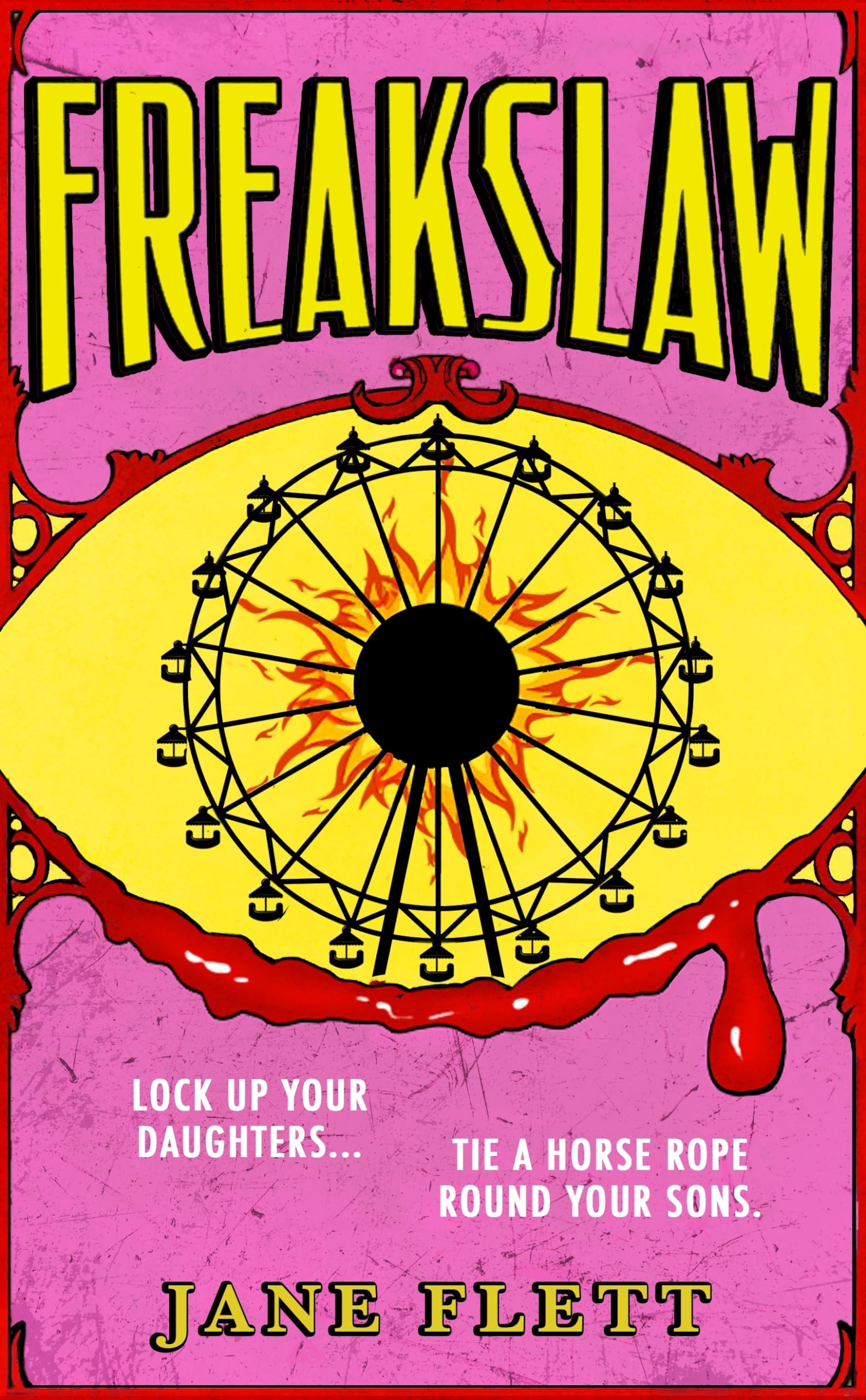 Freakslaw: The seductive, carnivalesque literary horror novel