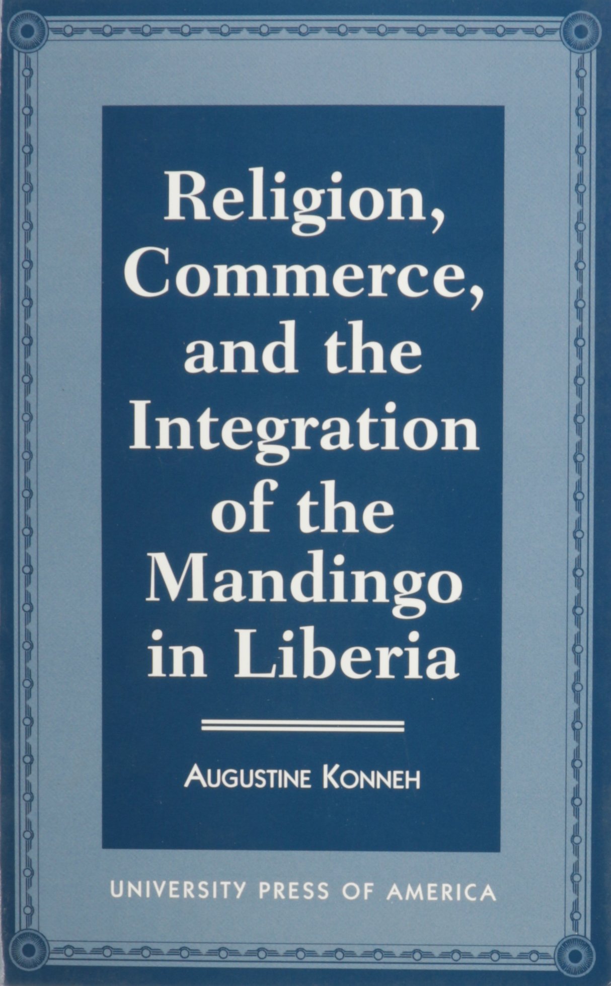 Religion, Commerce, and the Integration of the Mandingo in Liberia