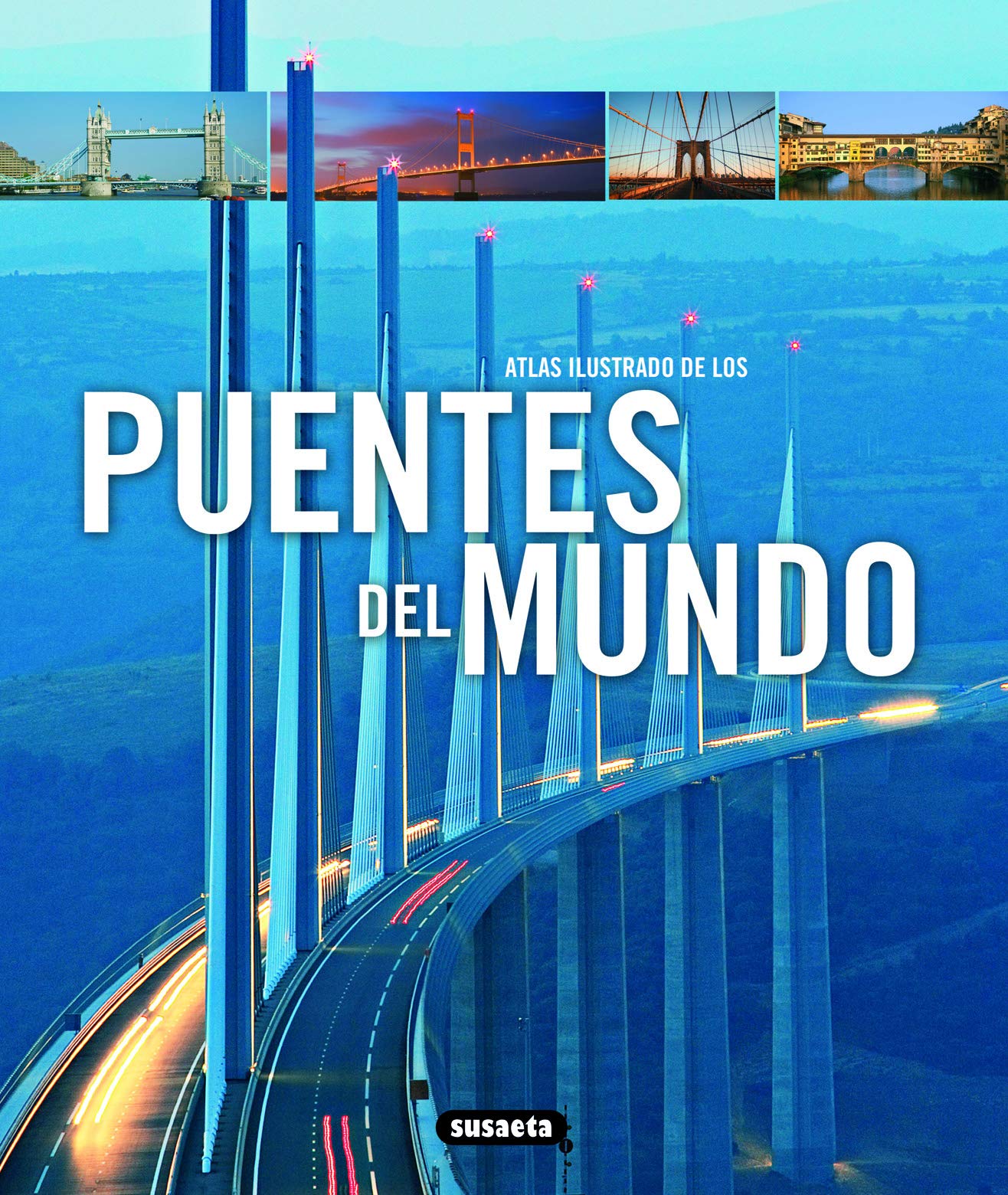 Puentes del mundo (Atlas Ilustrado)