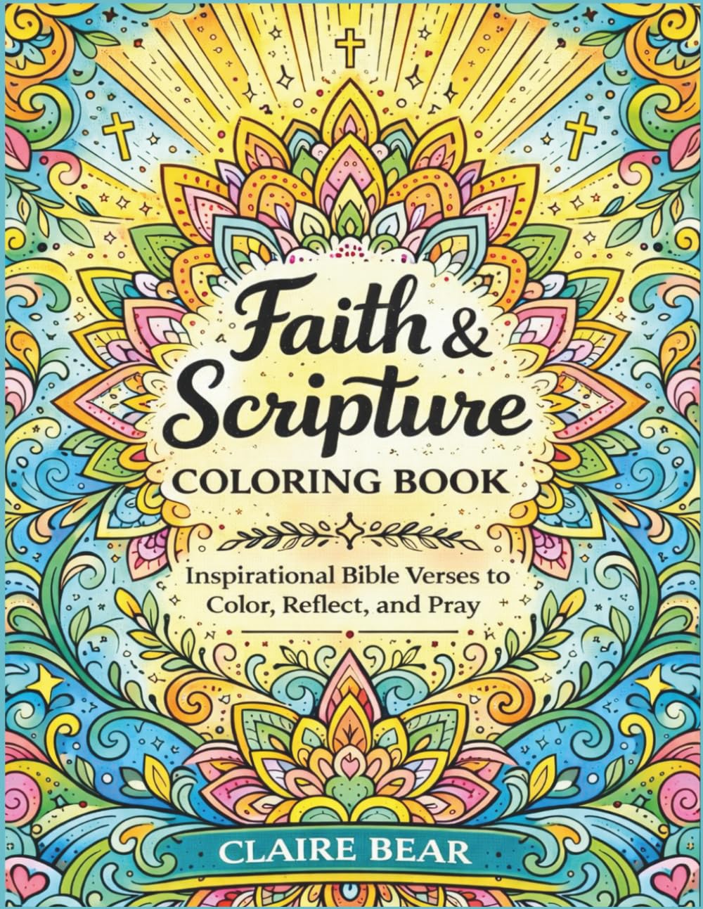 Faith & Scripture Coloring Book: Inspirational Bible Verses to Color, Reflect, and Pray