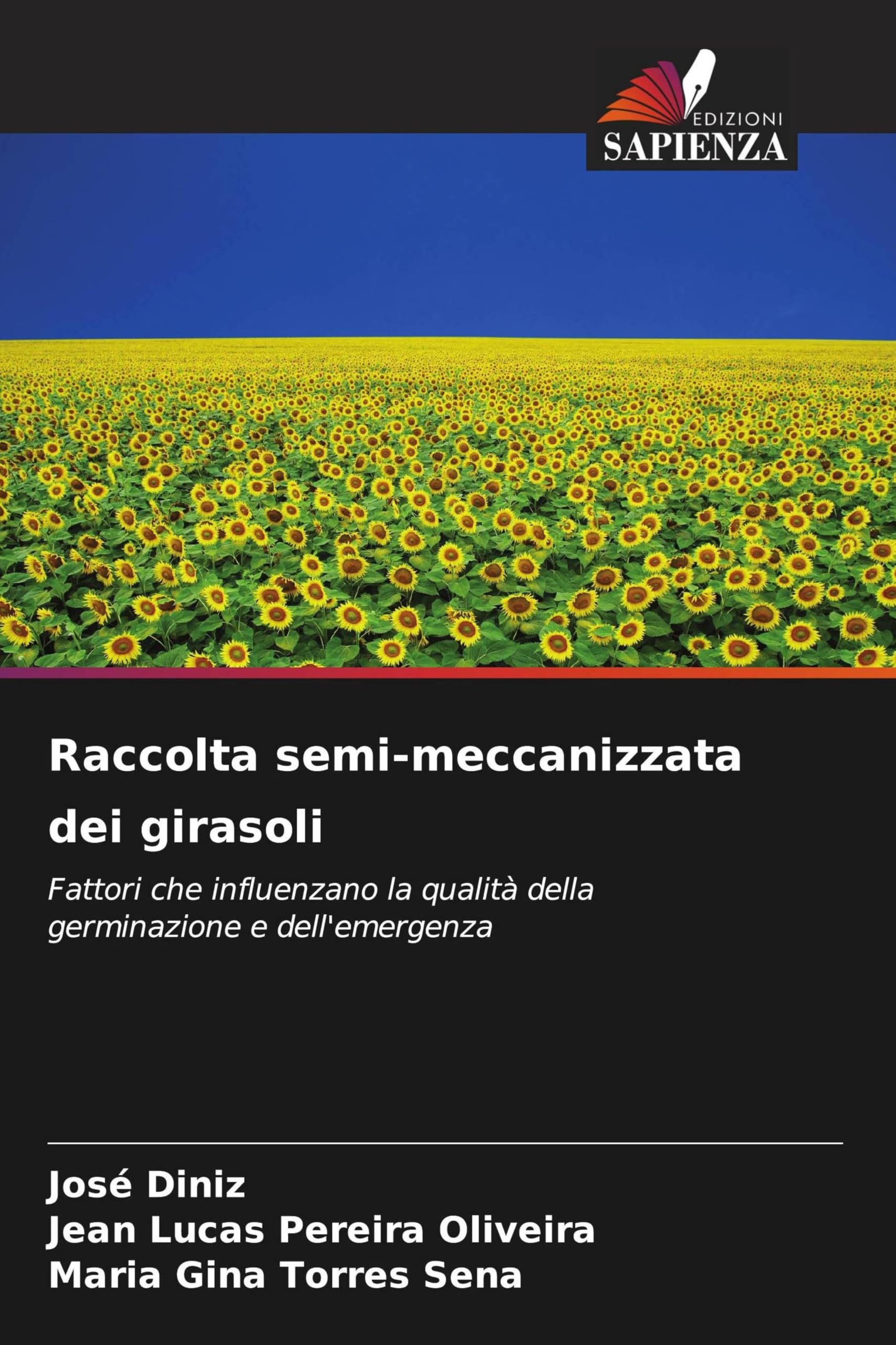 Raccolta semi-meccanizzata dei girasoli: Fattori che influenzano la qualità della germinazione e dell'emergenza