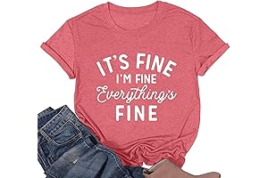 Its Fine I'm Fine Everything's Fine T-Shirt