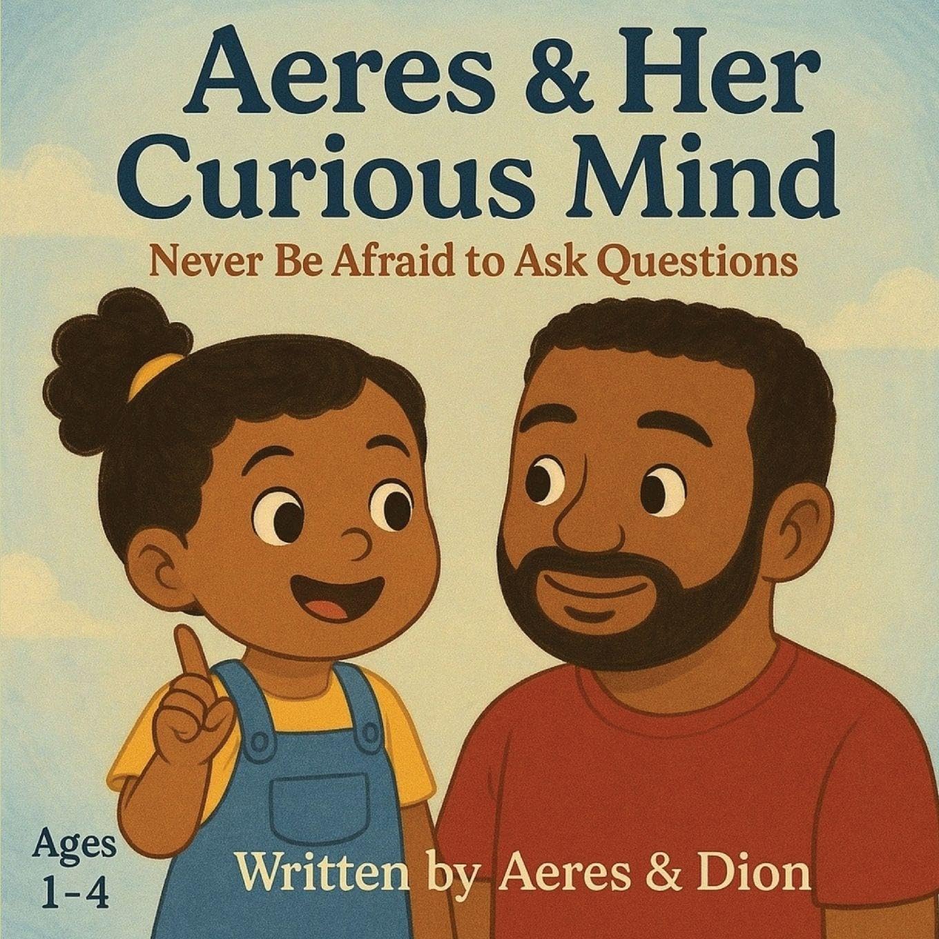 Aeres & her Curious Mind: Never be afraid to ask Questions: 10