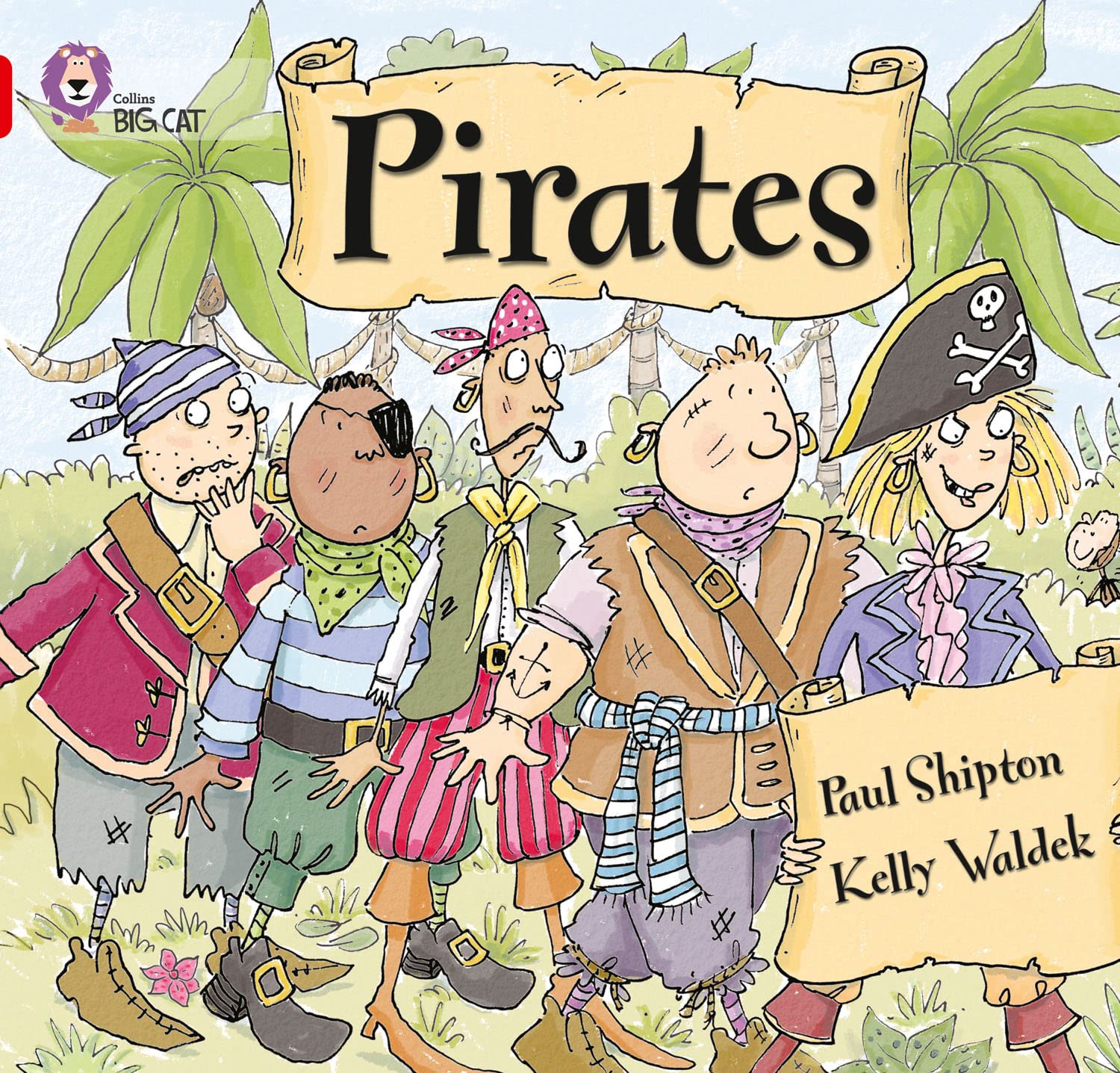 Pirates: A comical patterned counting text about a band of pirates searching for treasure. (Collins Big Cat)