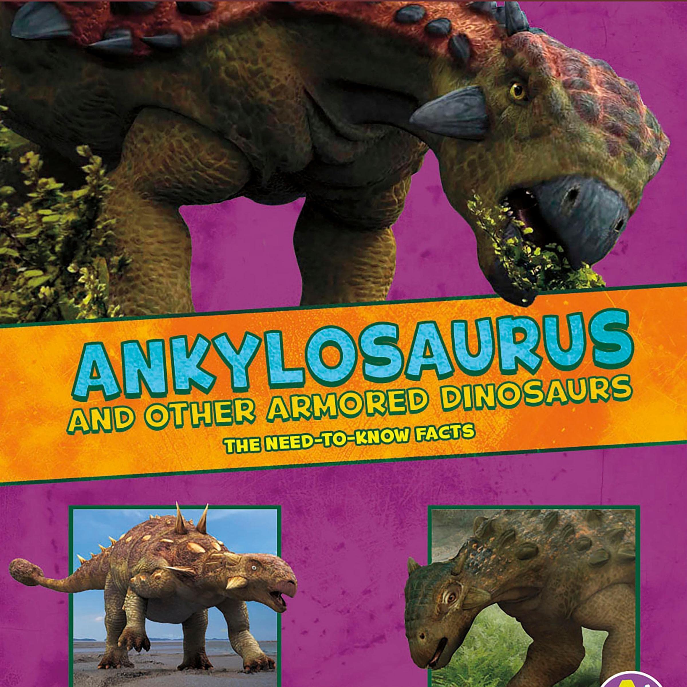 Ankylosaurus and Other Armored Dinosaurs