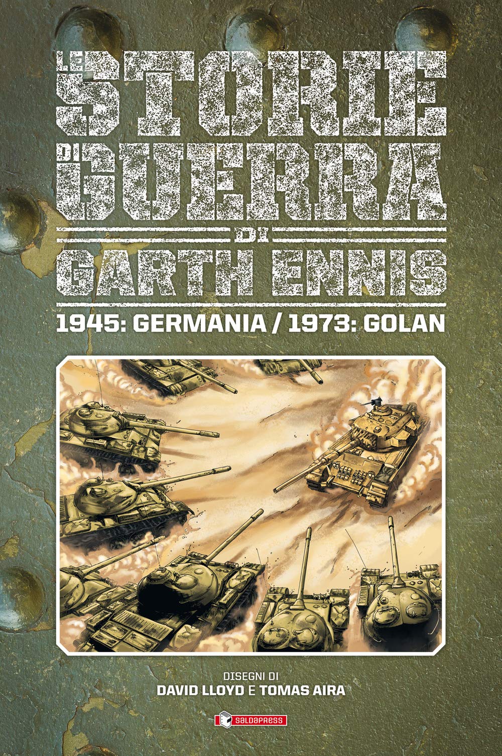Le Storie Di Guerra Di Garth Ennis 1945: Germania/1973: Golan - 4