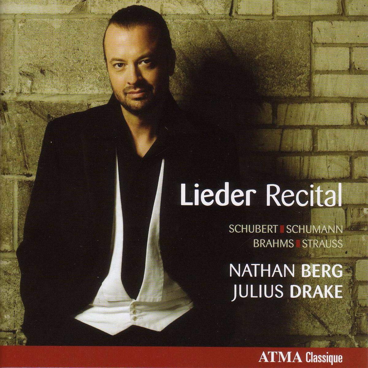 Lieder Recital [Audio CD] Nathan Berg; Julius Drake; Franz Schubert; Robert Schumann; Johannes Brahms and Richard Strauss