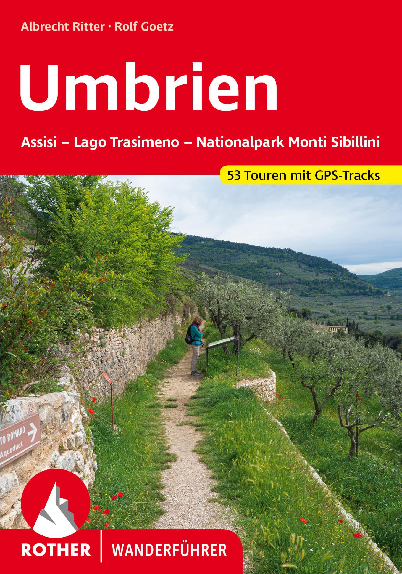 ROTHER Wanderführer Umbrien: Assisi - Lago Trasimeno - Nationalpark Monti Sibillini. 53 Touren mit GPS-Tracks