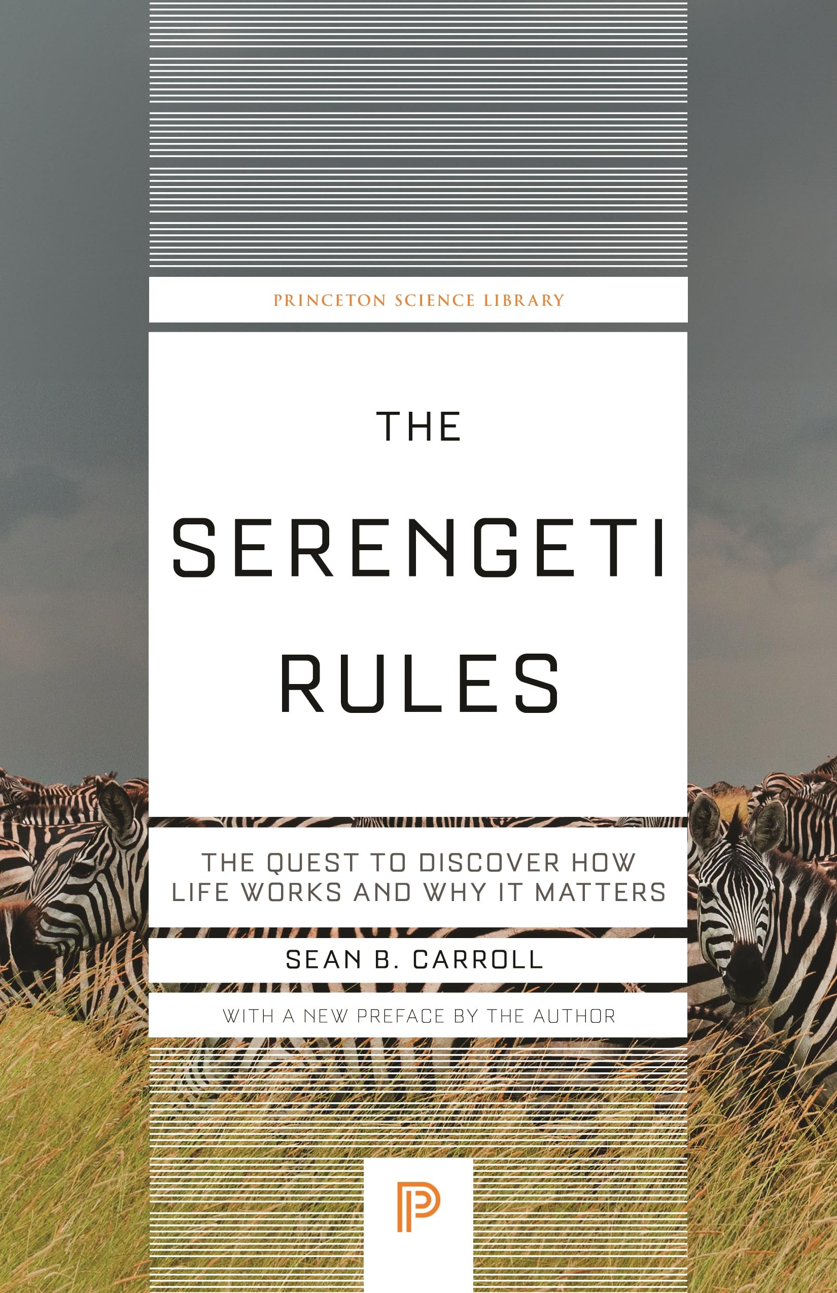 The Serengeti Rules: The Quest to Discover How Life Works and Why It Matters: 151 (Princeton Science Library)