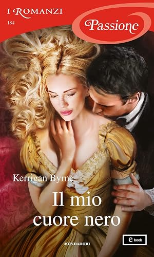 Il mio cuore nero (I Romanzi Passione)