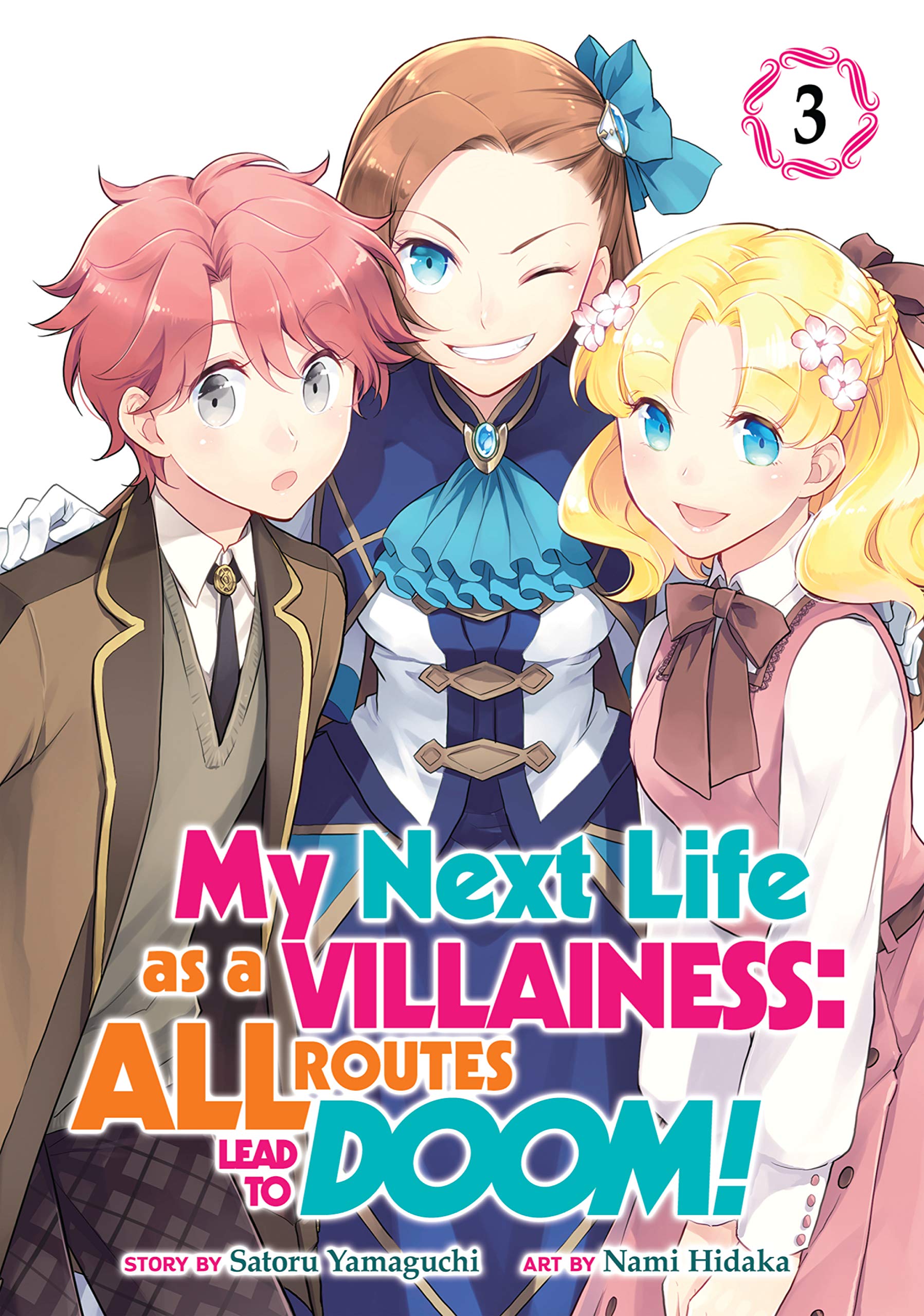 My Next Life as a Villainess: All Routes Lead to Doom! Vol. 3 (My Next Life as a Villainess: All Routes Lead to Doom! (Manga))