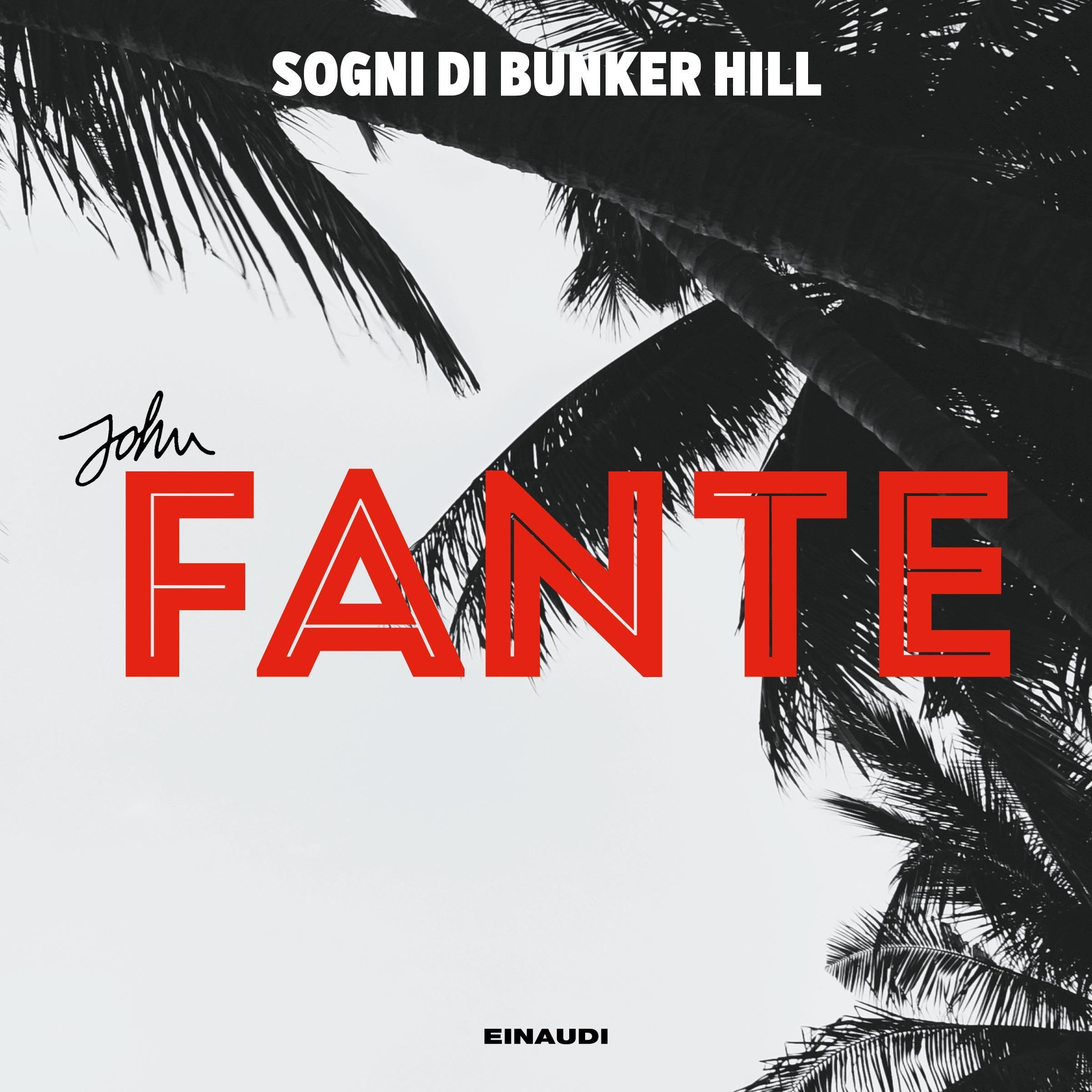 Sogni di Bunker Hill: Arturo Bandini, Vol. 4