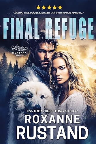 FINAL REFUGE: a Christian clean small-town romantic suspense (Montana Secrets