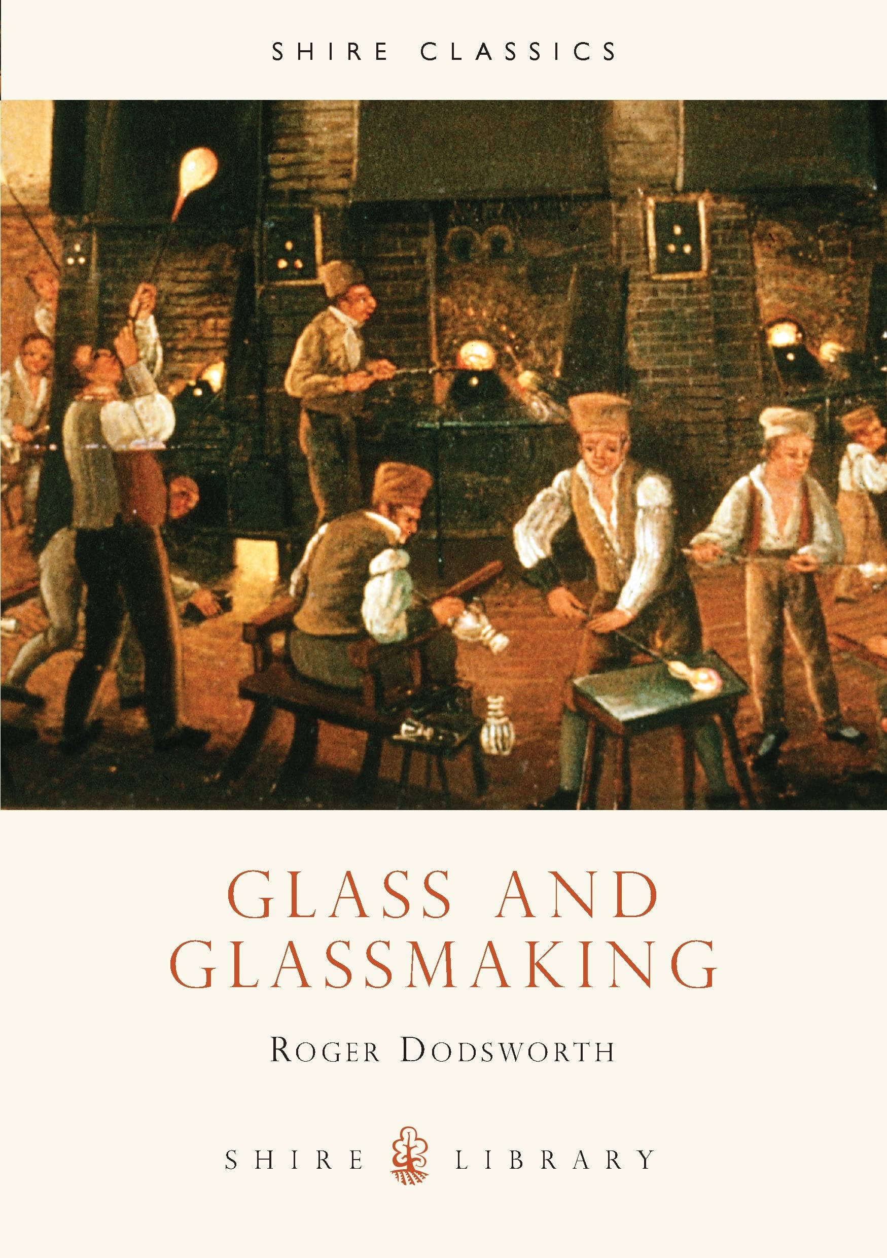 Glass and Glassmaking (Shire Album)-Roger Dodsworth