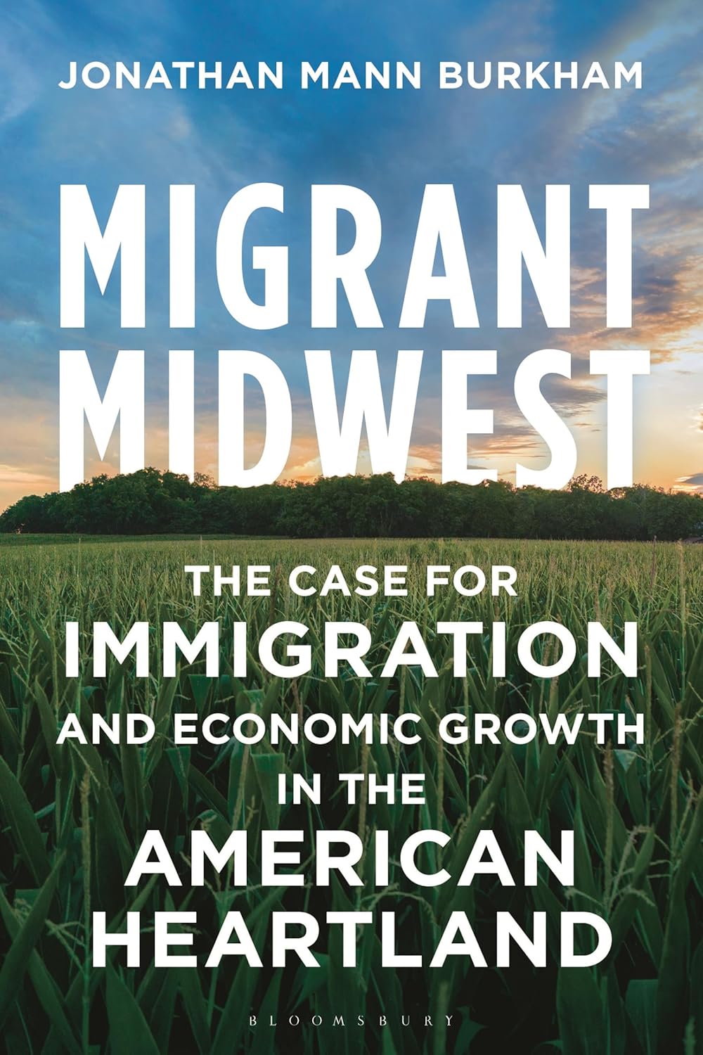 Migrant Midwest: The Case for Immigration and Economic Growth in the American Heartland      Hardcover – February 19, 2026