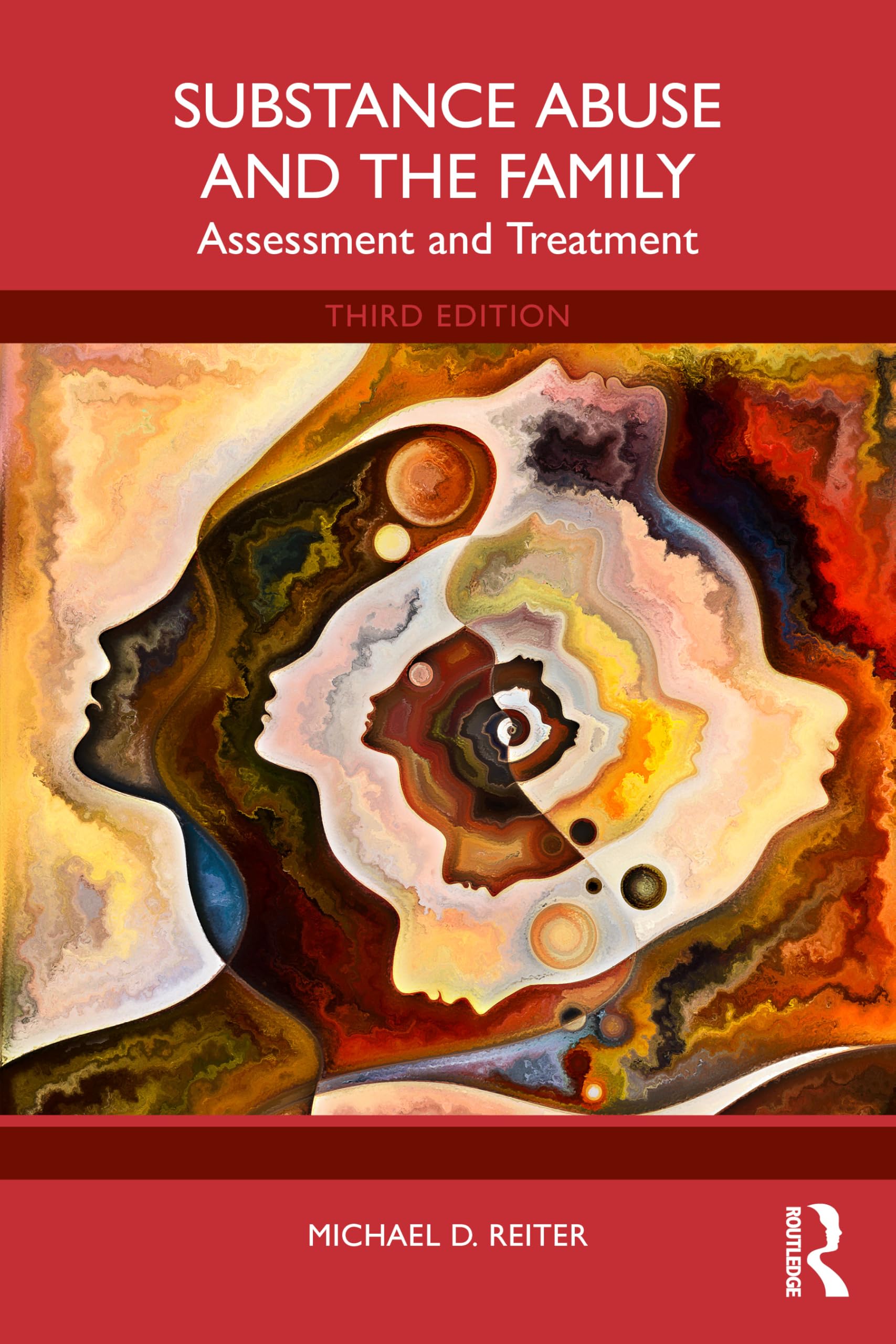 Substance Abuse and the Family: Assessment and Treatment