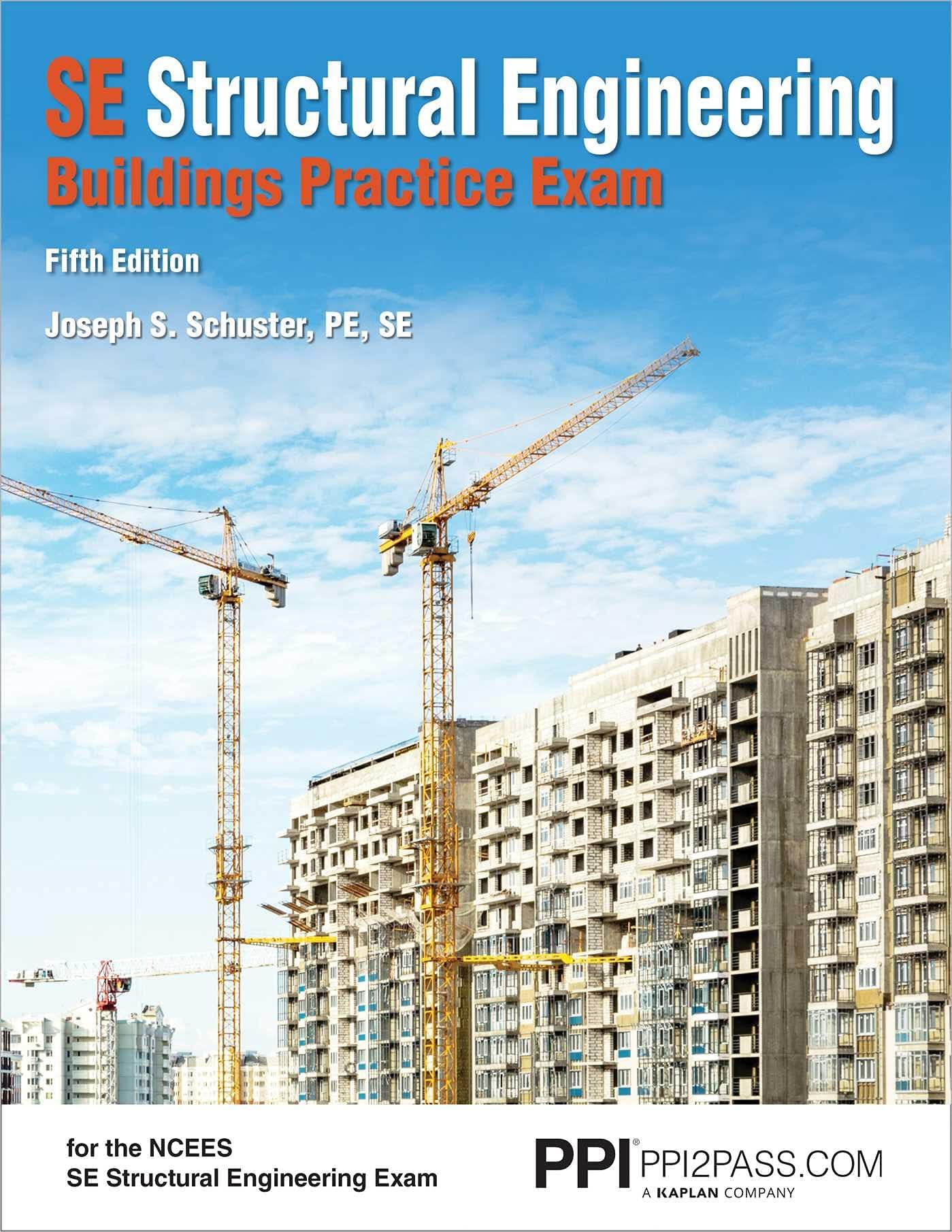 PPI SE Structural Engineering Buildings Practice Exam, 5th Edition – Realistic Practice Exam for the NCEES SE Structural Engineering Exam