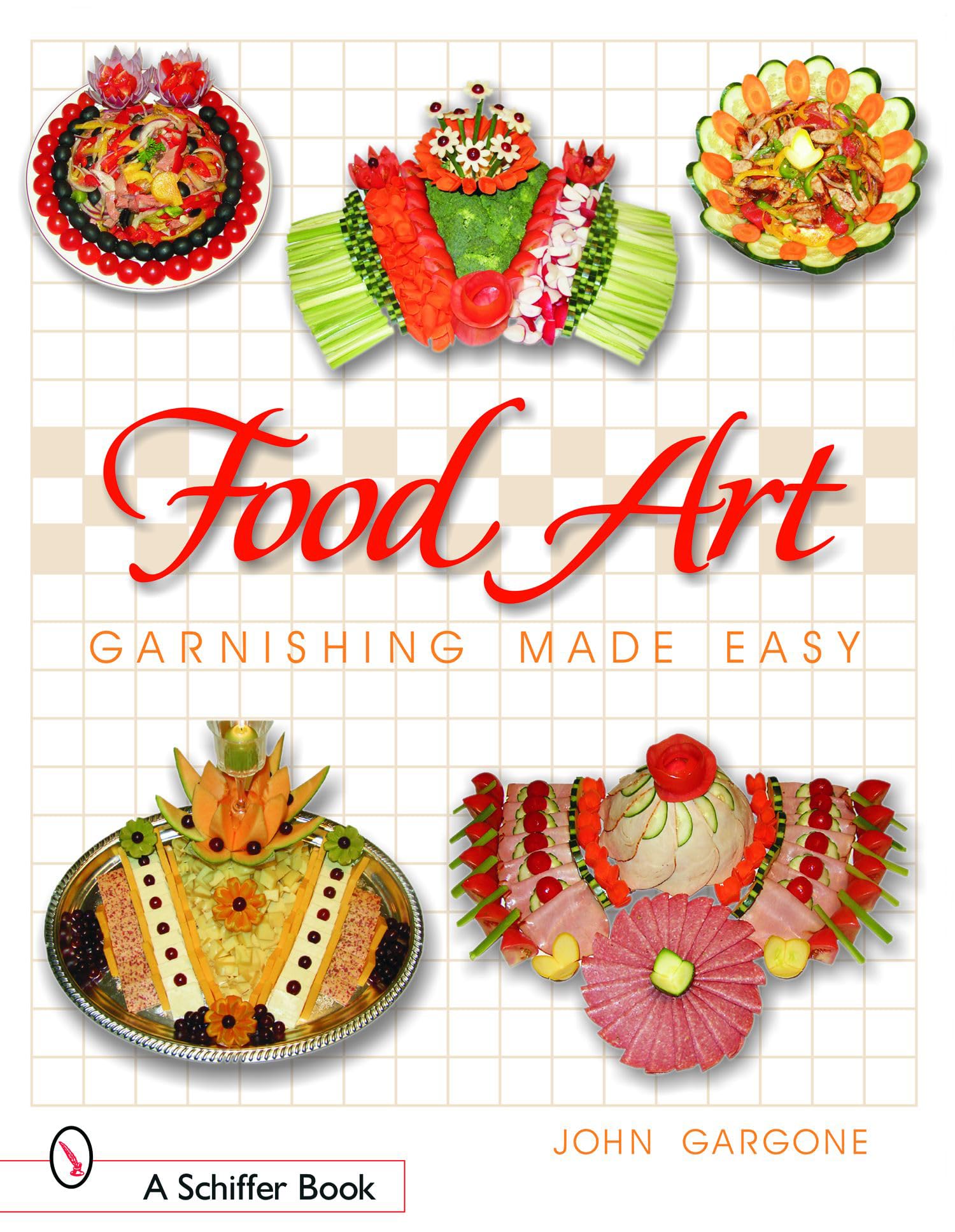 Food Art Garnishing Made Easy Gargone, John 9780764319600 Amazon