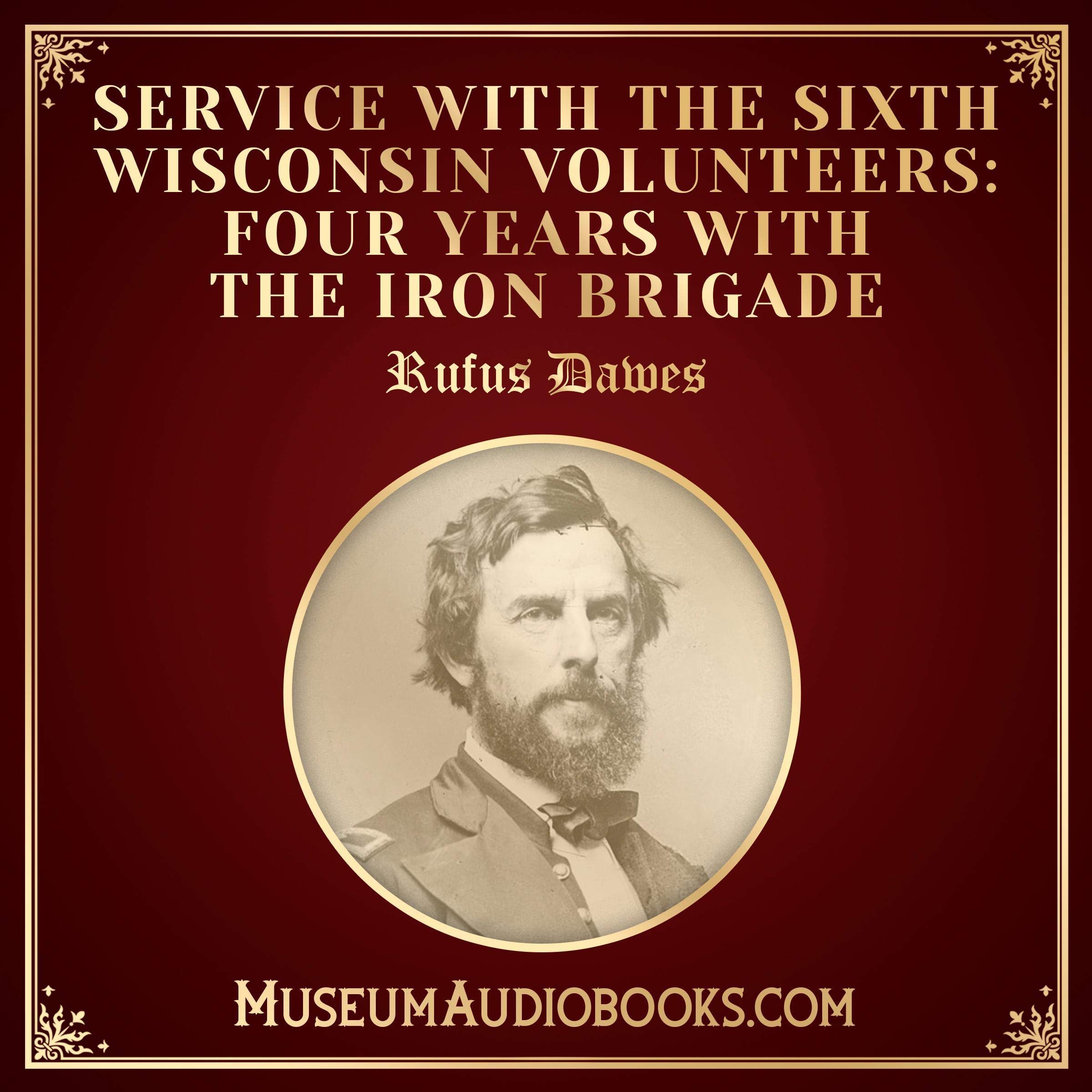 Cover art for Service with the Sixth Wisconsin Volunteers: Four Years with the Iron Brigade