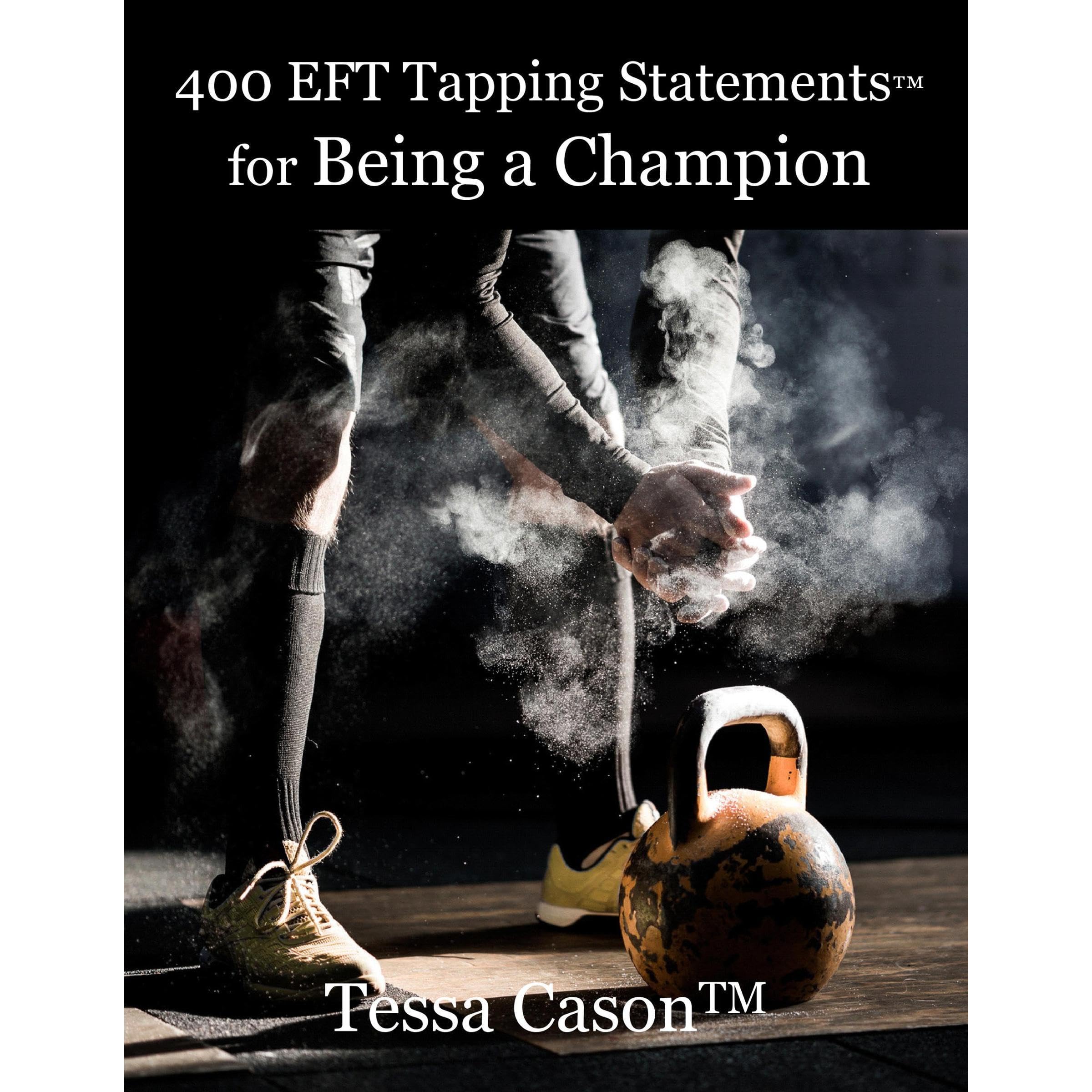 400 EFT Tapping Statements for Being a Champion